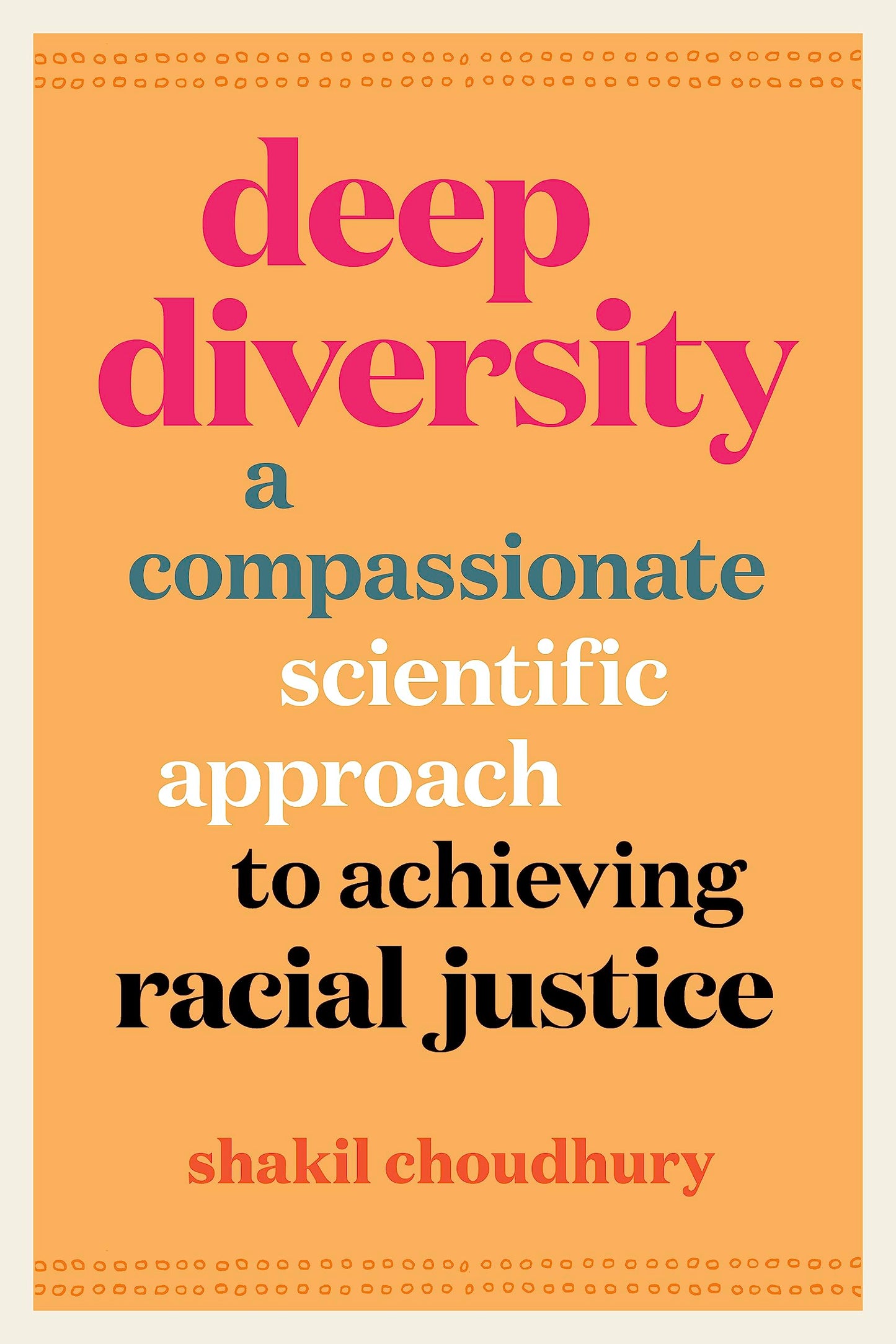 Deep Diversity: A Compassionate, Scientific Approach to Achieving Racial Justice book cover