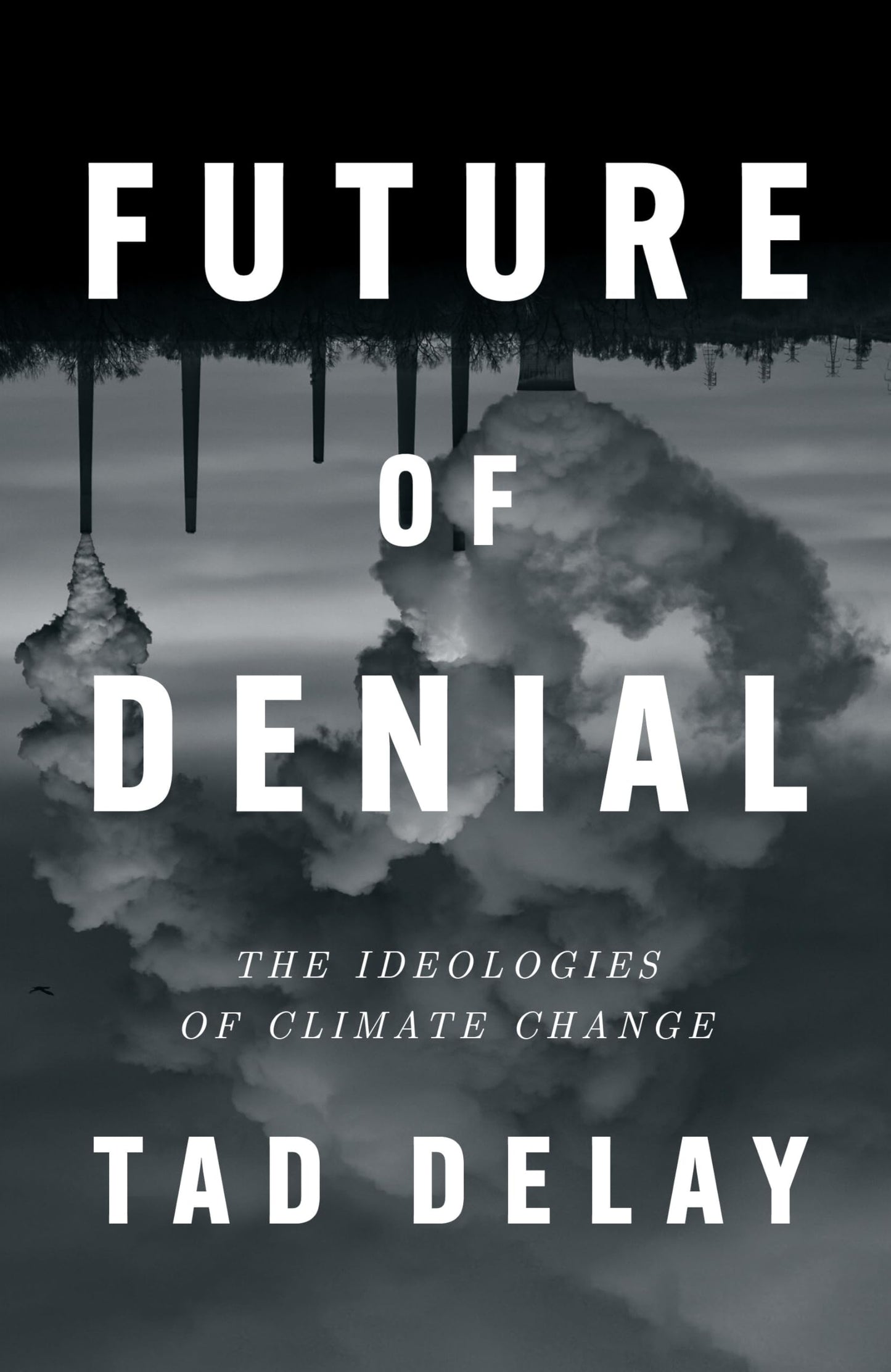 Future of Denial: The Ideologies of Climate Change book cover