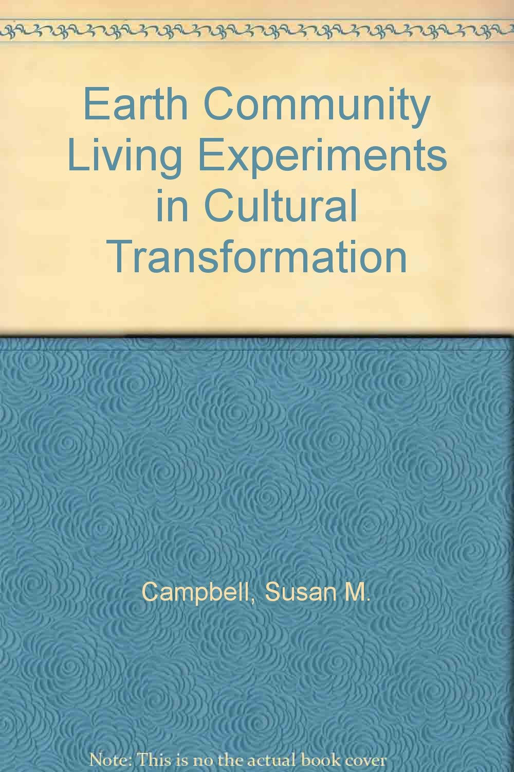 Earth Community Living Experiments in Cultural Transformation book cover