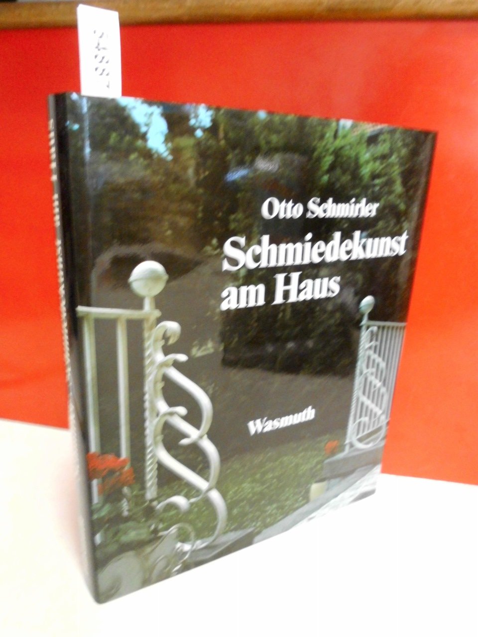 The Art of Wrought Metalwork for House and Garden (Schmiedekunst am Haus) (German Edition) book cover