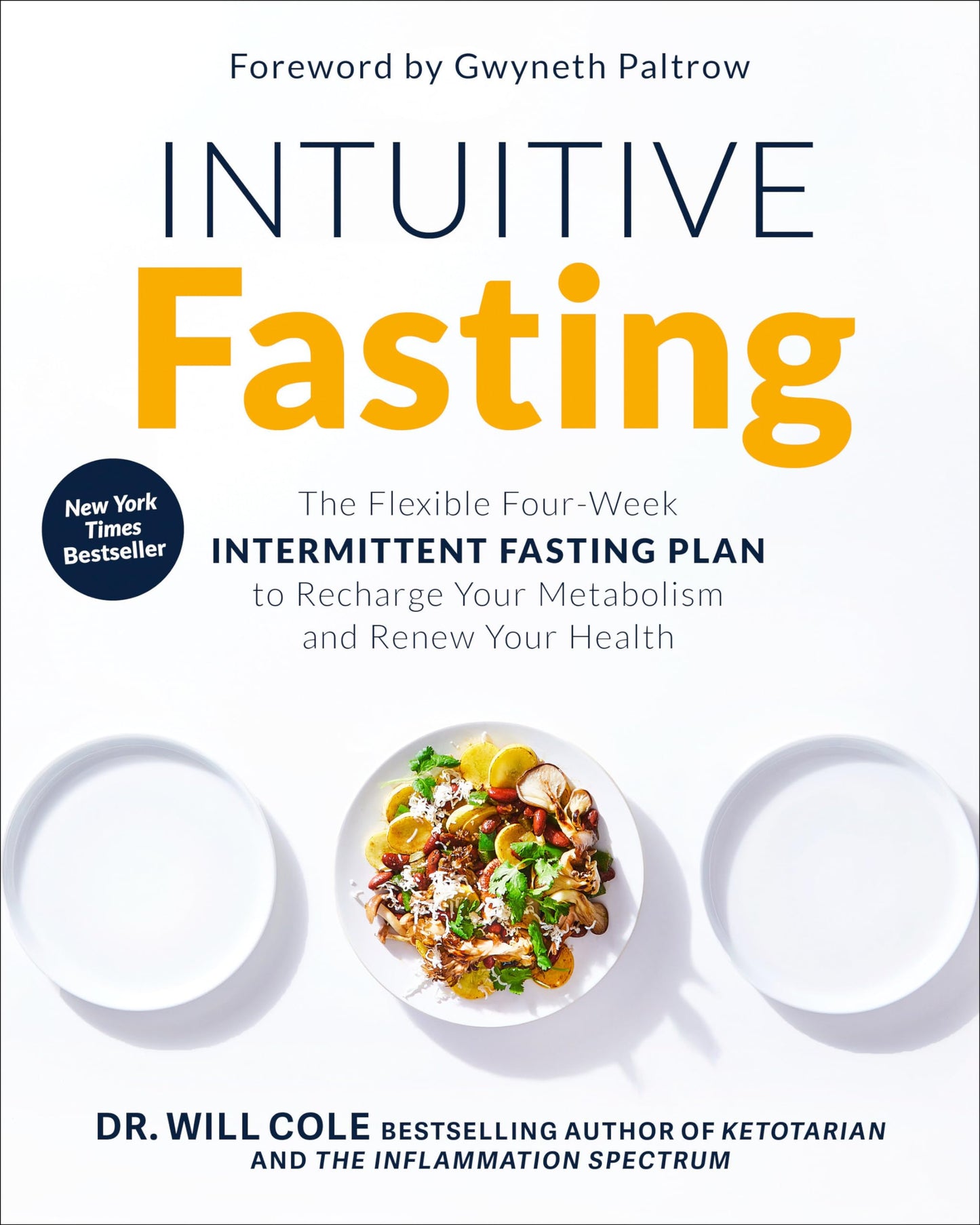 Intuitive Fasting: The Flexible Four-Week Intermittent Fasting Plan to Recharge Your Metabolism and Renew Your Health book cover