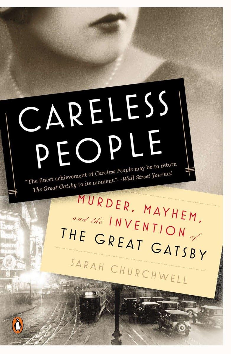 Careless People: Murder, Mayhem, and the Invention of The Great Gatsby book cover