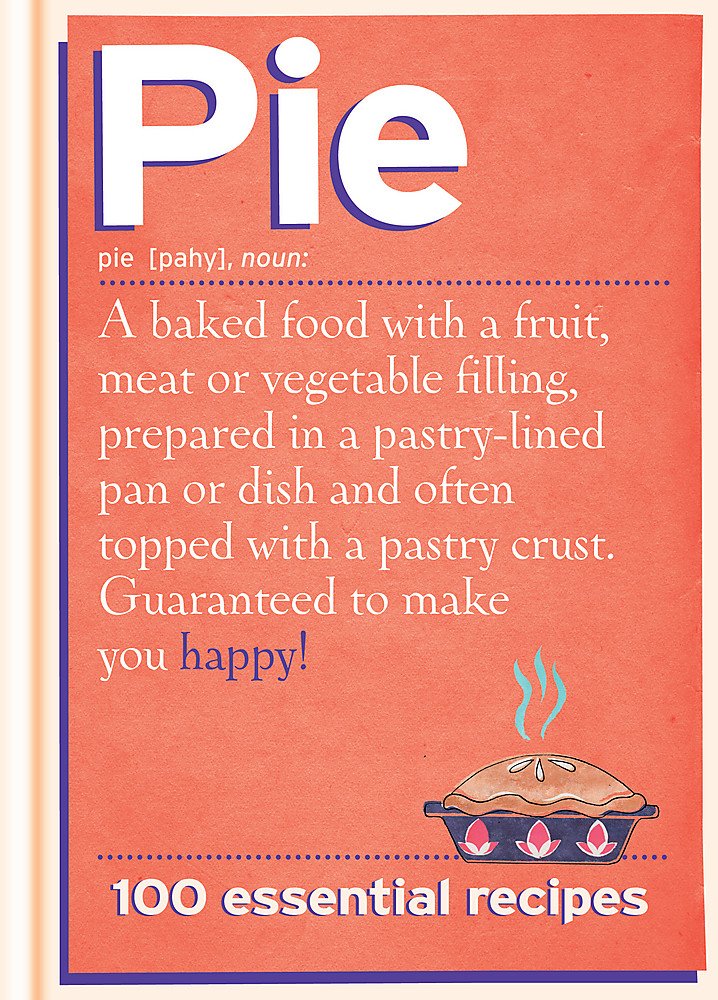 Pie: 100 Essential Recipes book cover