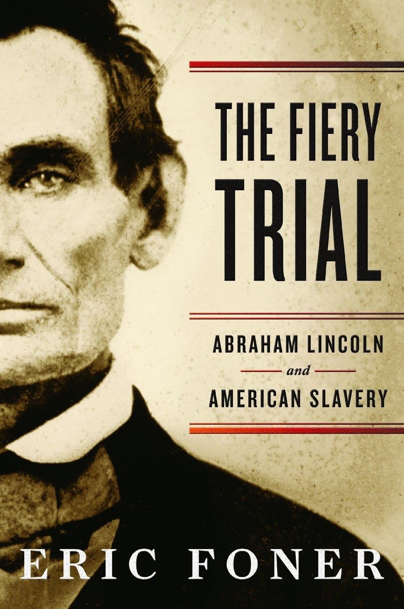 Fiery Trial: Abraham Lincoln and American Slavery book cover