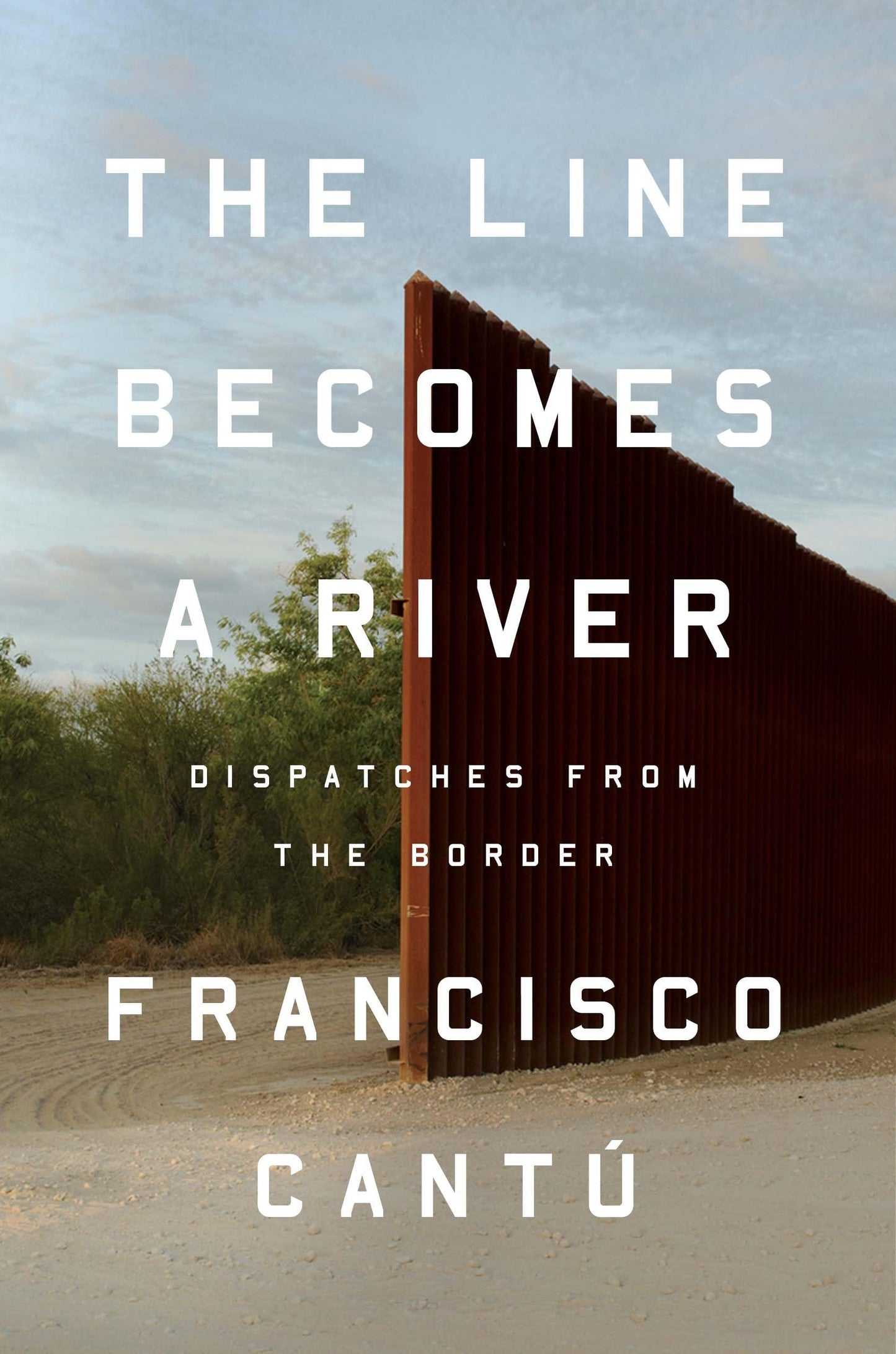 Line Becomes a River: Dispatches from the Border book cover