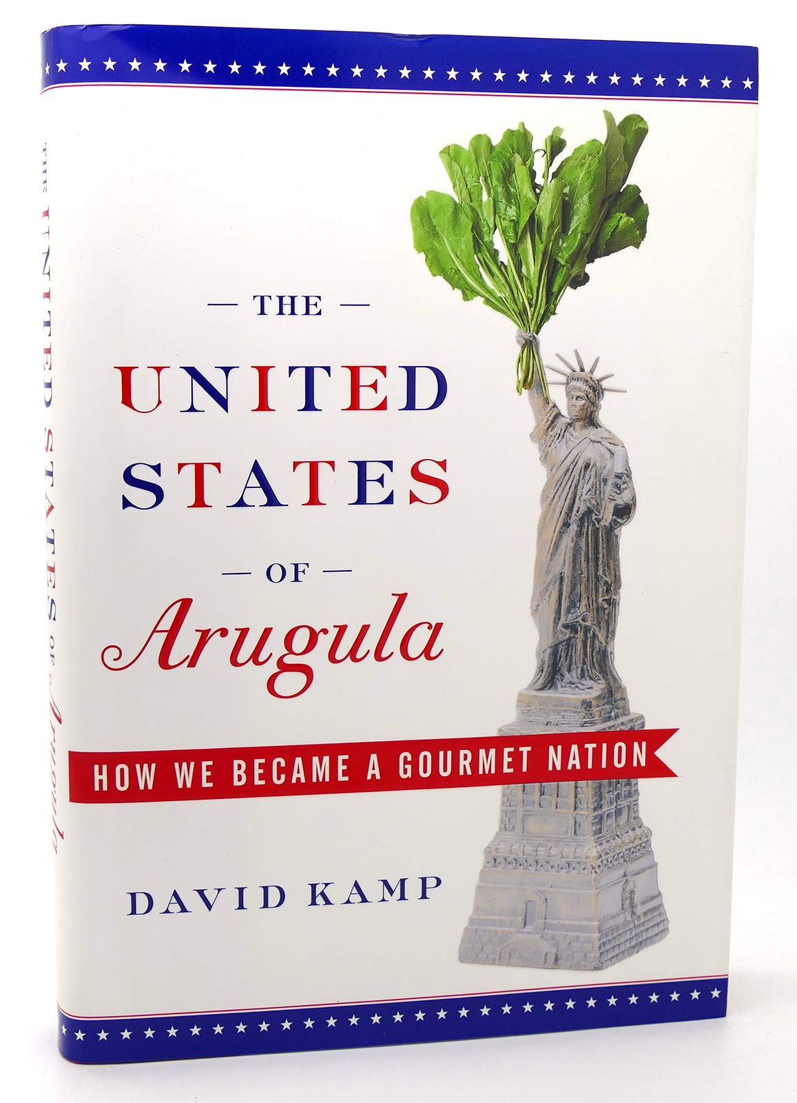 United States of Arugula: How We Became a Gourmet Nation book cover