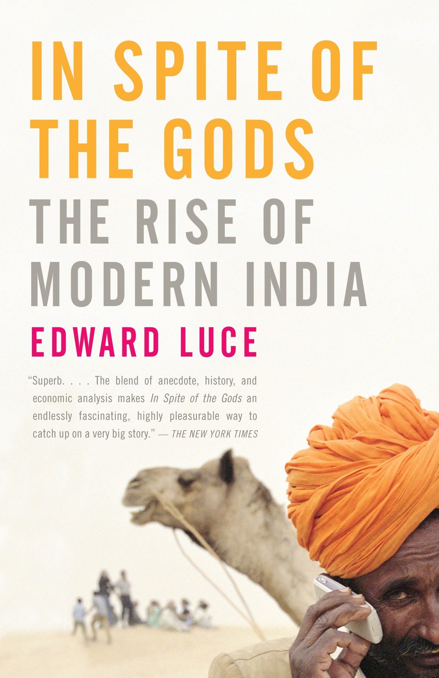 In Spite of the Gods: The Rise of Modern India book cover