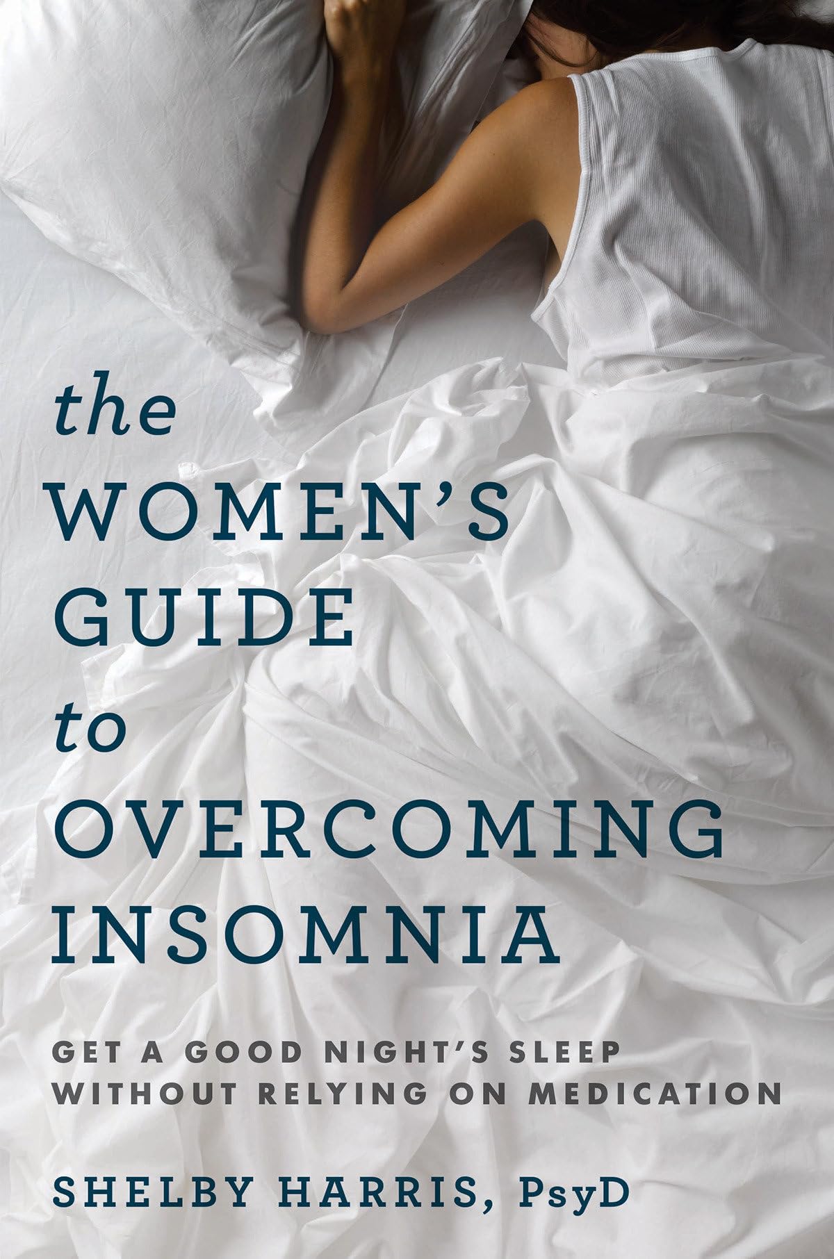 Women's Guide to Overcoming Insomnia: Get a Good Night's Sleep Without Relying on Medication book cover