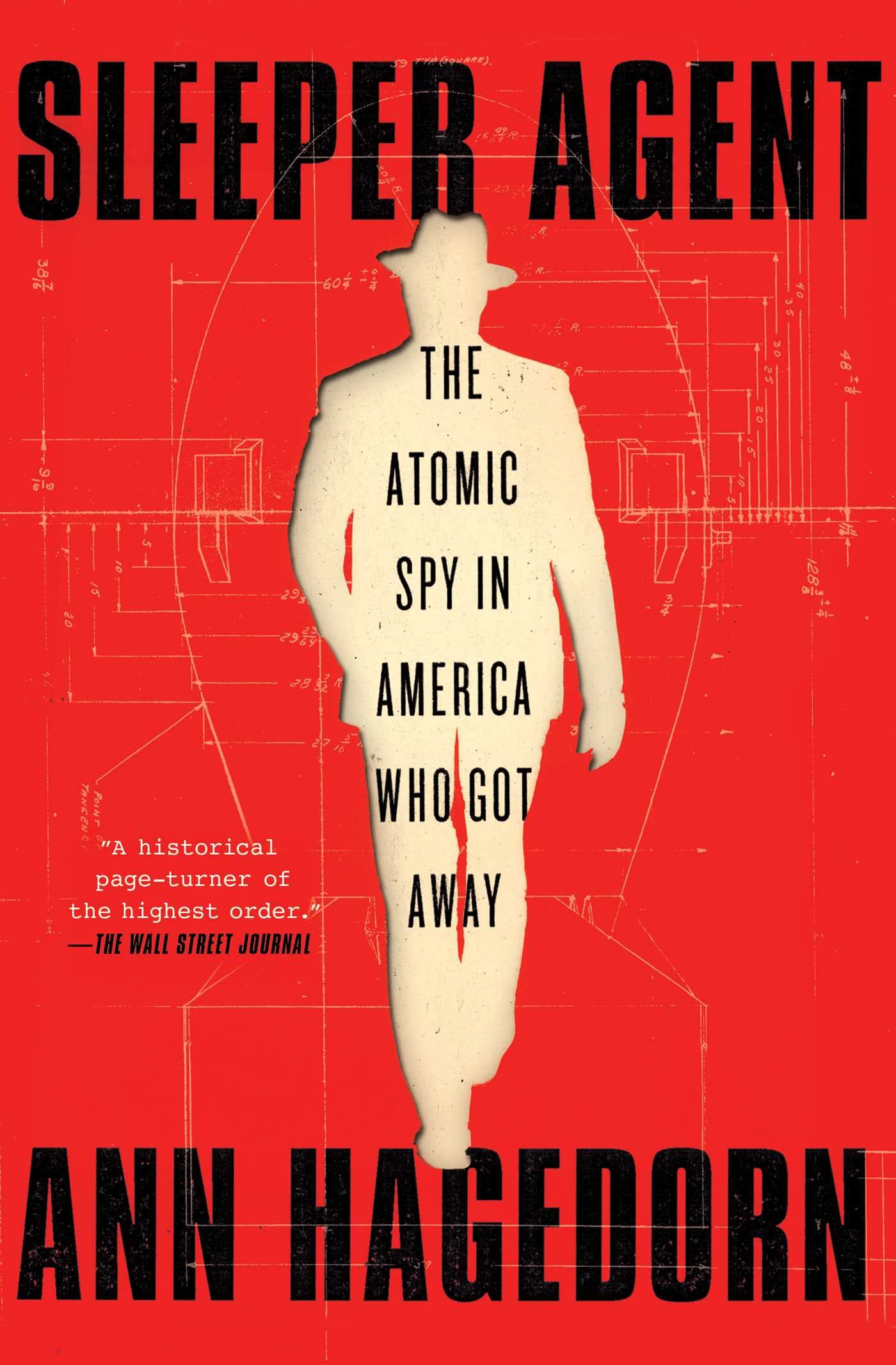 Sleeper Agent: The Atomic Spy in America Who Got Away book cover