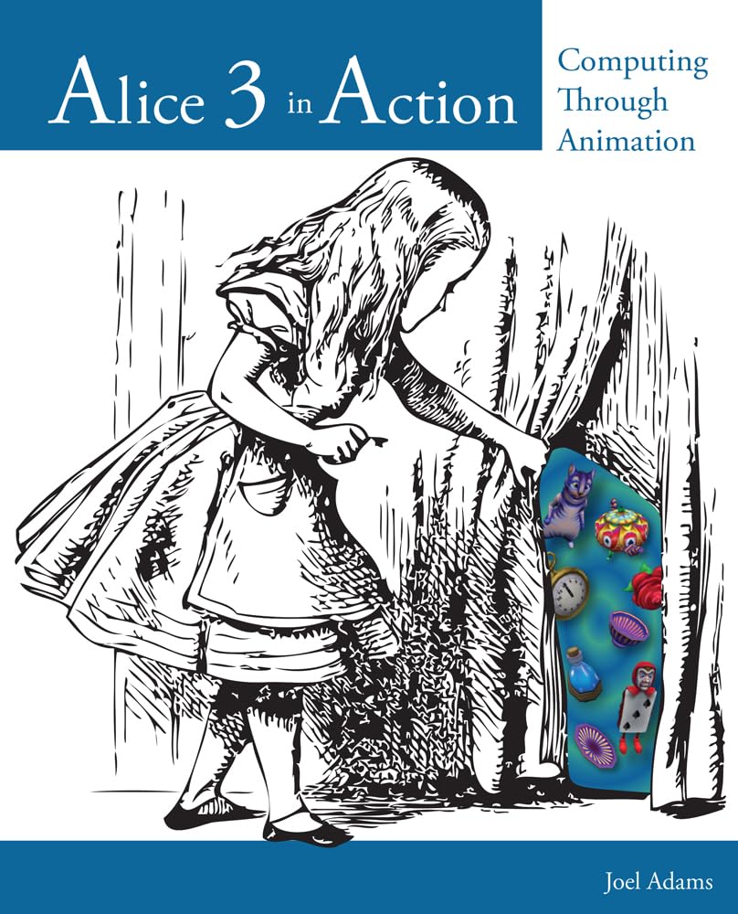 Alice 3 in Action: Computing Through Animation (Revised) book cover