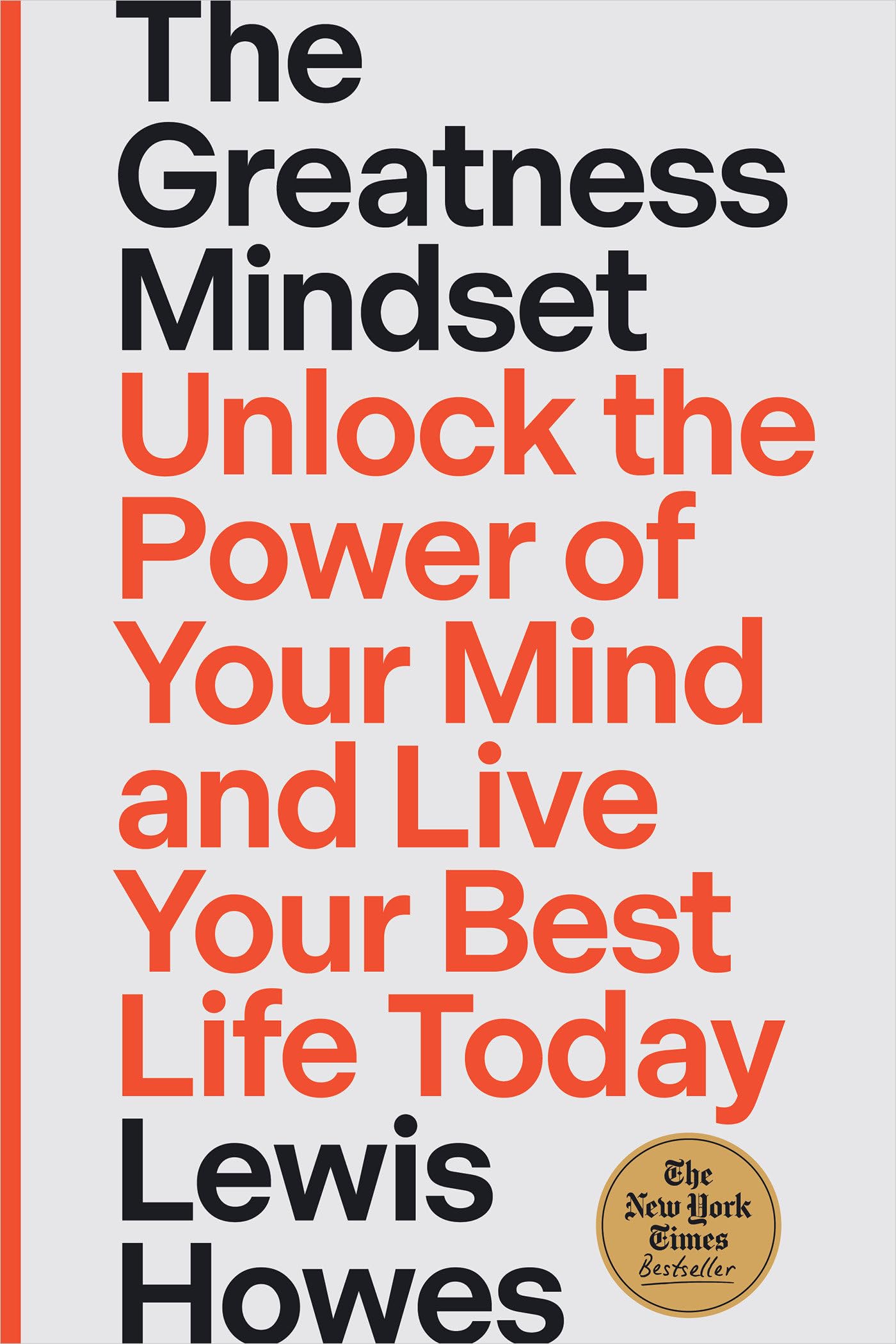 Greatness Mindset: Unlock the Power of Your Mind and Live Your Best Life Today