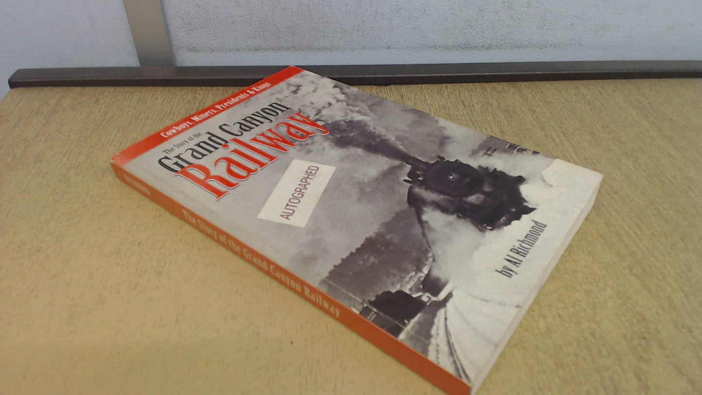 Cowboys, Miners, Presidents & Kings: The Story of the Grand Canyon Railway book cover