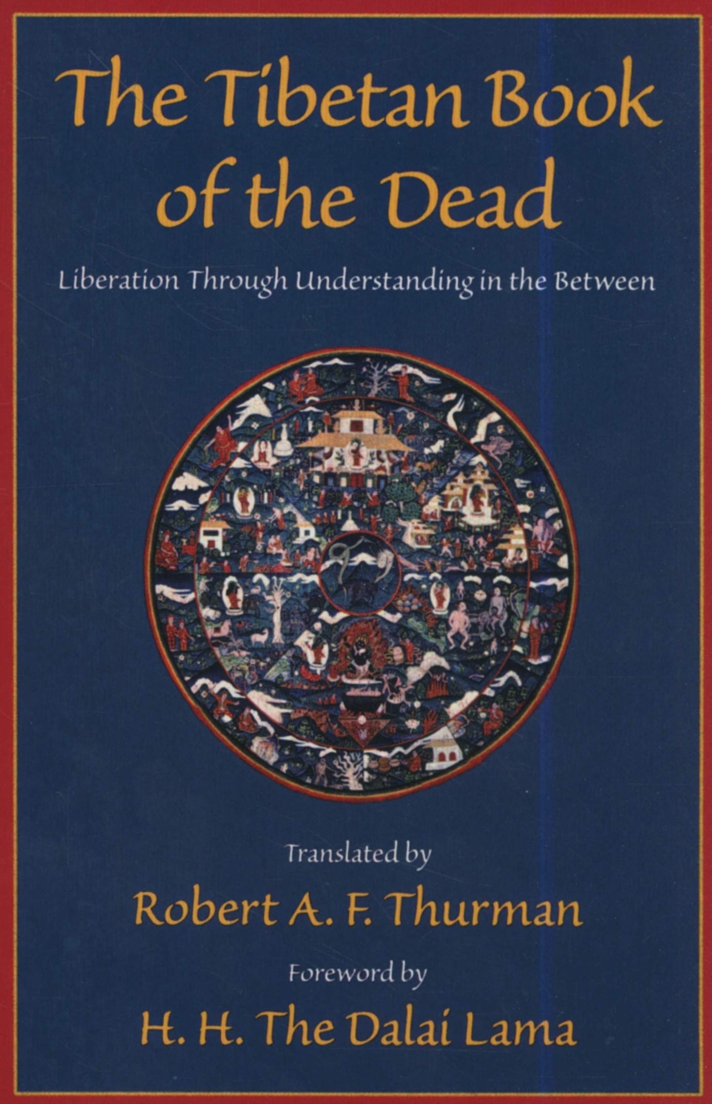 The Tibetan Book of the Dead: Liberation Through Understanding in the Between