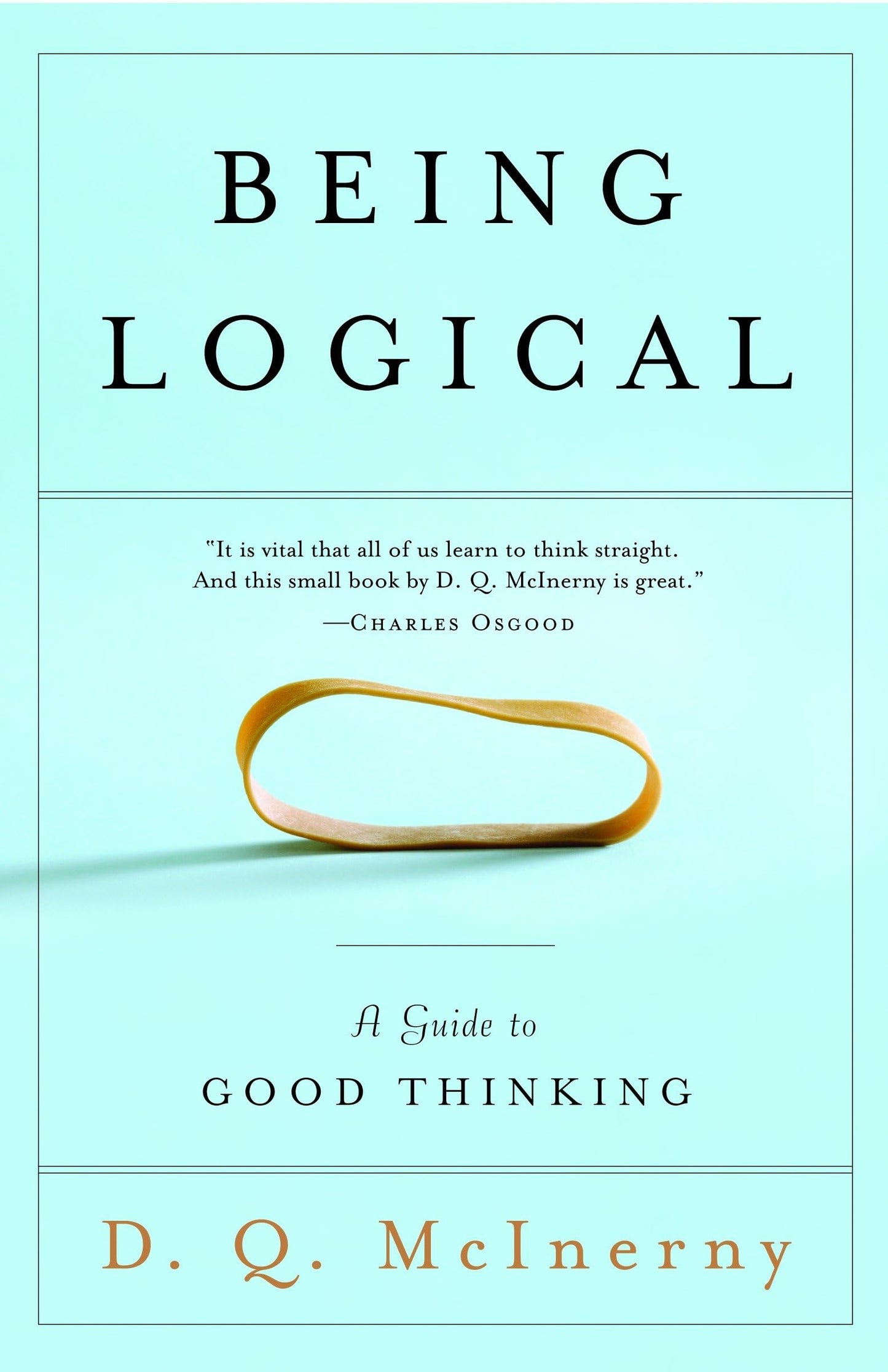 Being Logical: A Guide to Good Thinking book cover