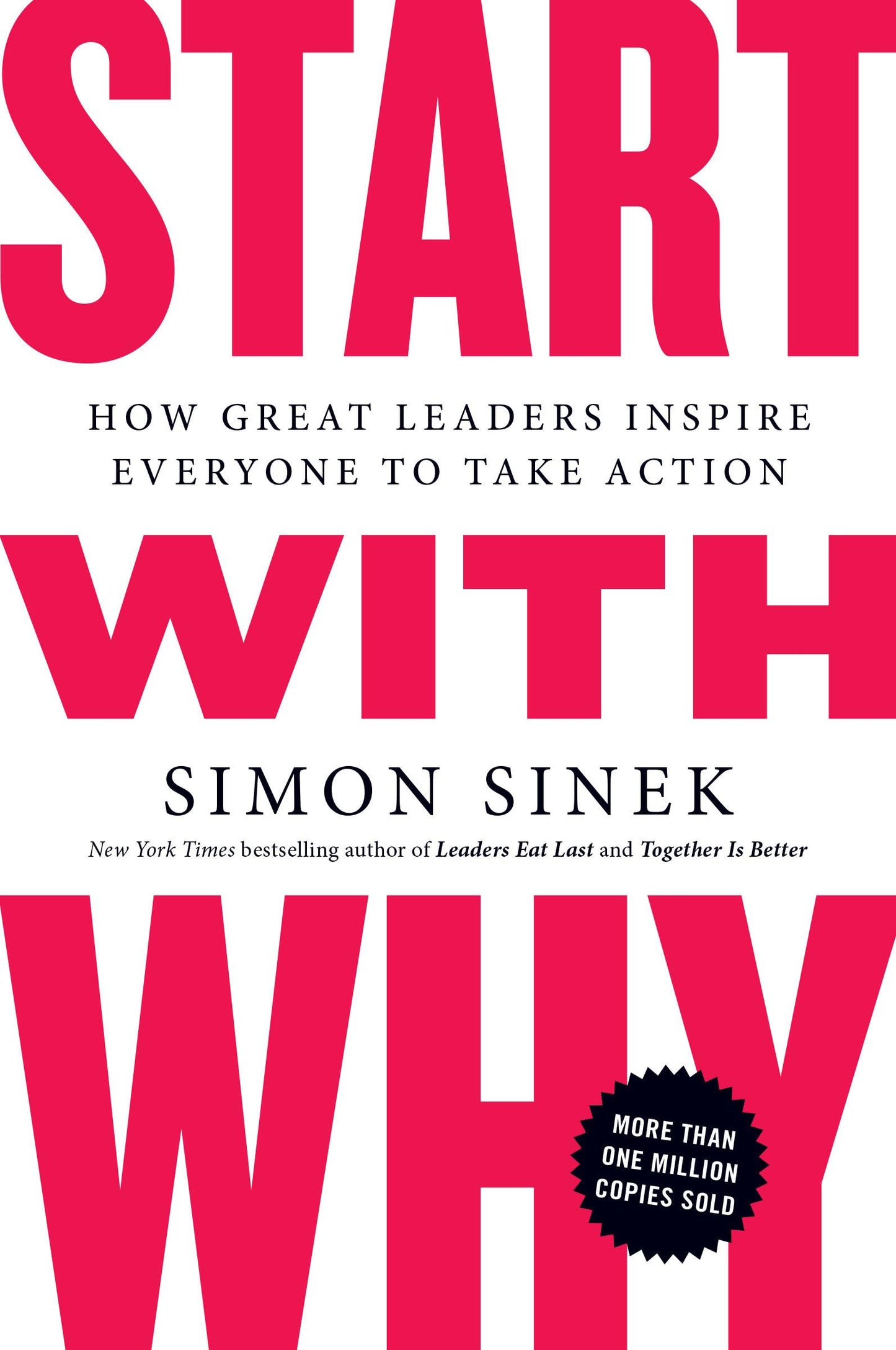 Start with Why: How Great Leaders Inspire Everyone to Take Action book cover