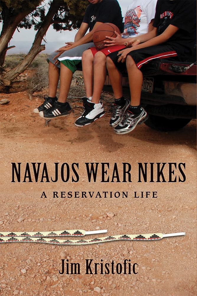 Navajos Wear Nikes: A Reservation Life book cover