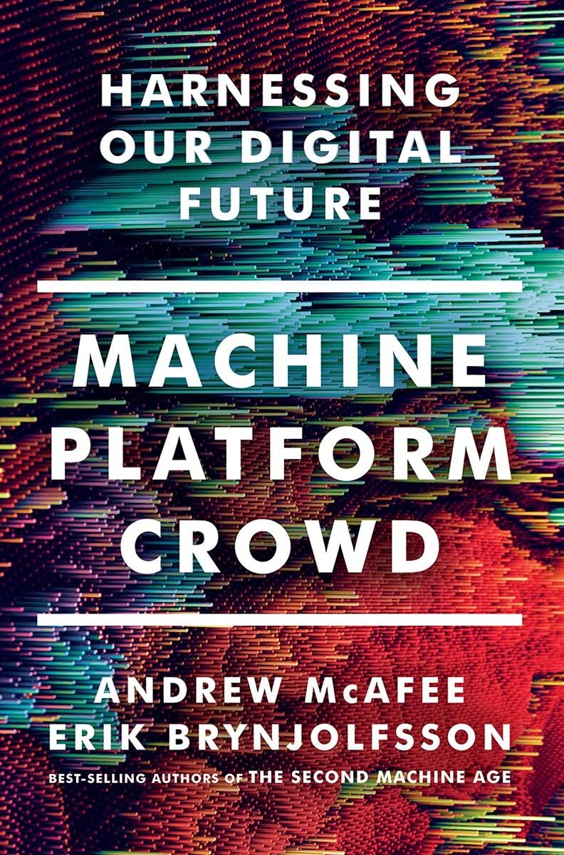 Machine, Platform, Crowd: Harnessing Our Digital Future book cover