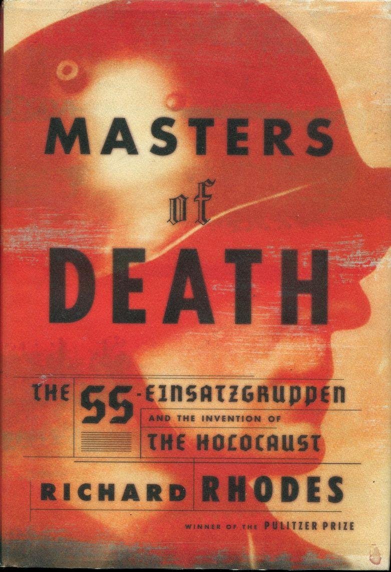 Masters of Death: The SS-Einsatzgruppen and the Invention of the Holocaust book cover