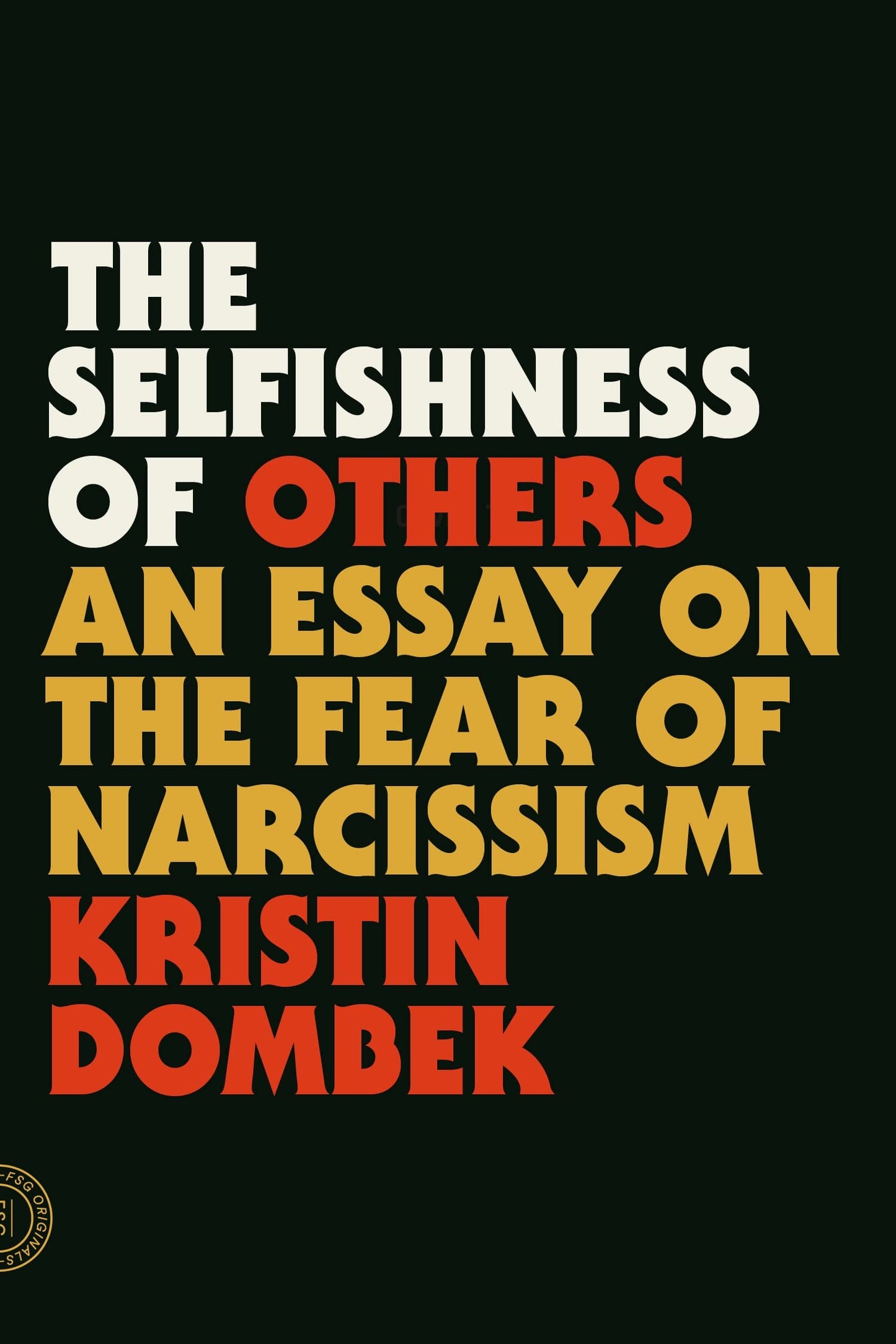 The Selfishness of Others book cover