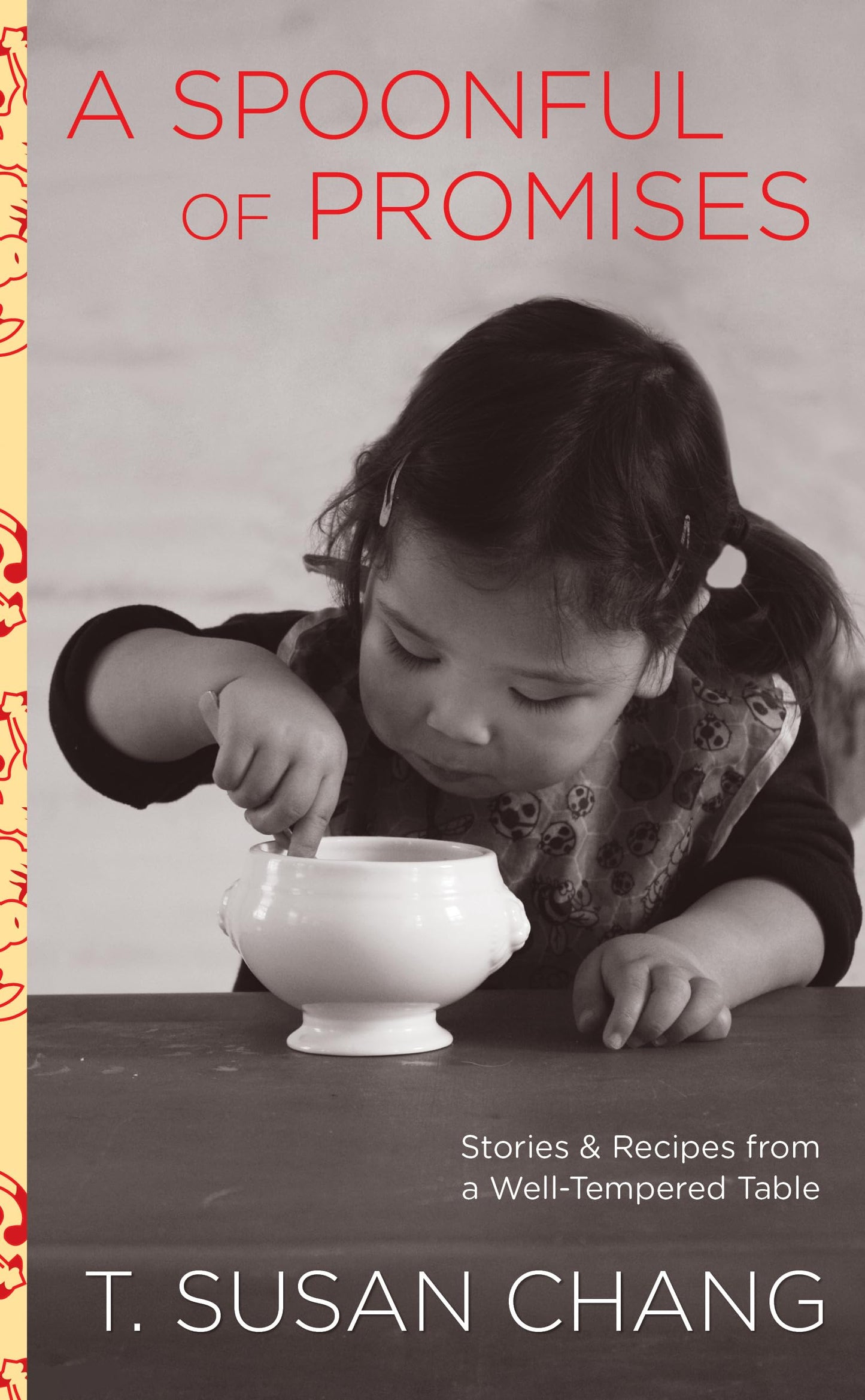 Spoonful of Promises: Stories & Recipes From A Well-Tempered Table book cover
