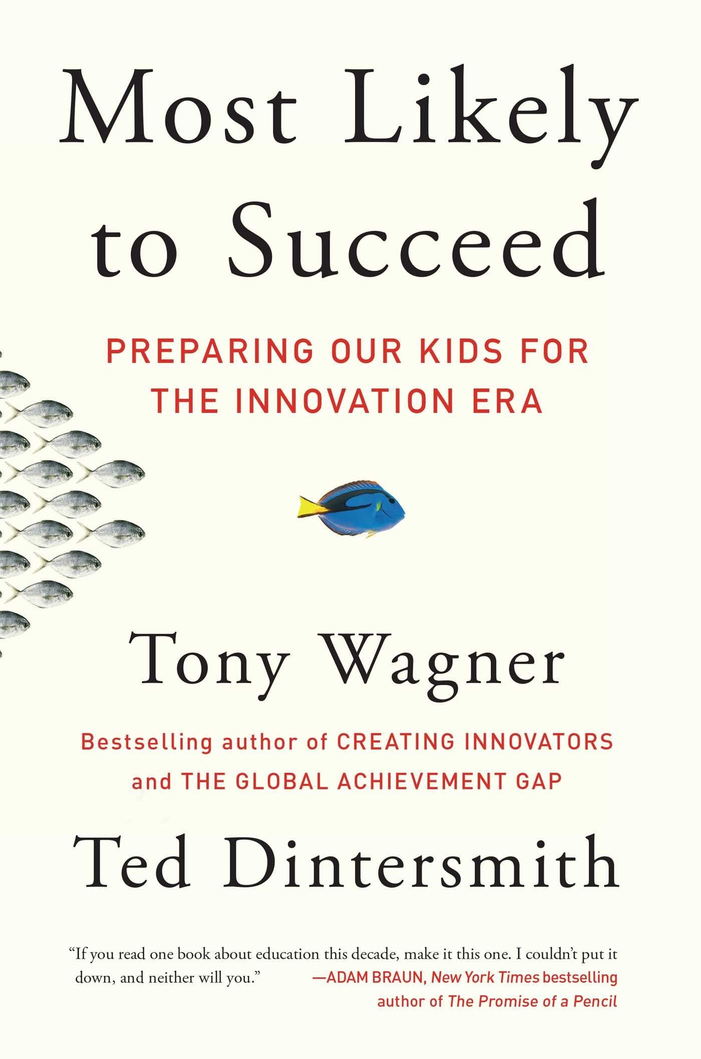 Most Likely to Succeed: Preparing Our Kids for the Innovation Era book cover