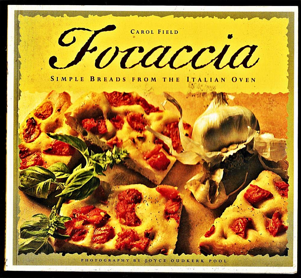 Focaccia: Simple Breads from the Italian Oven book cover