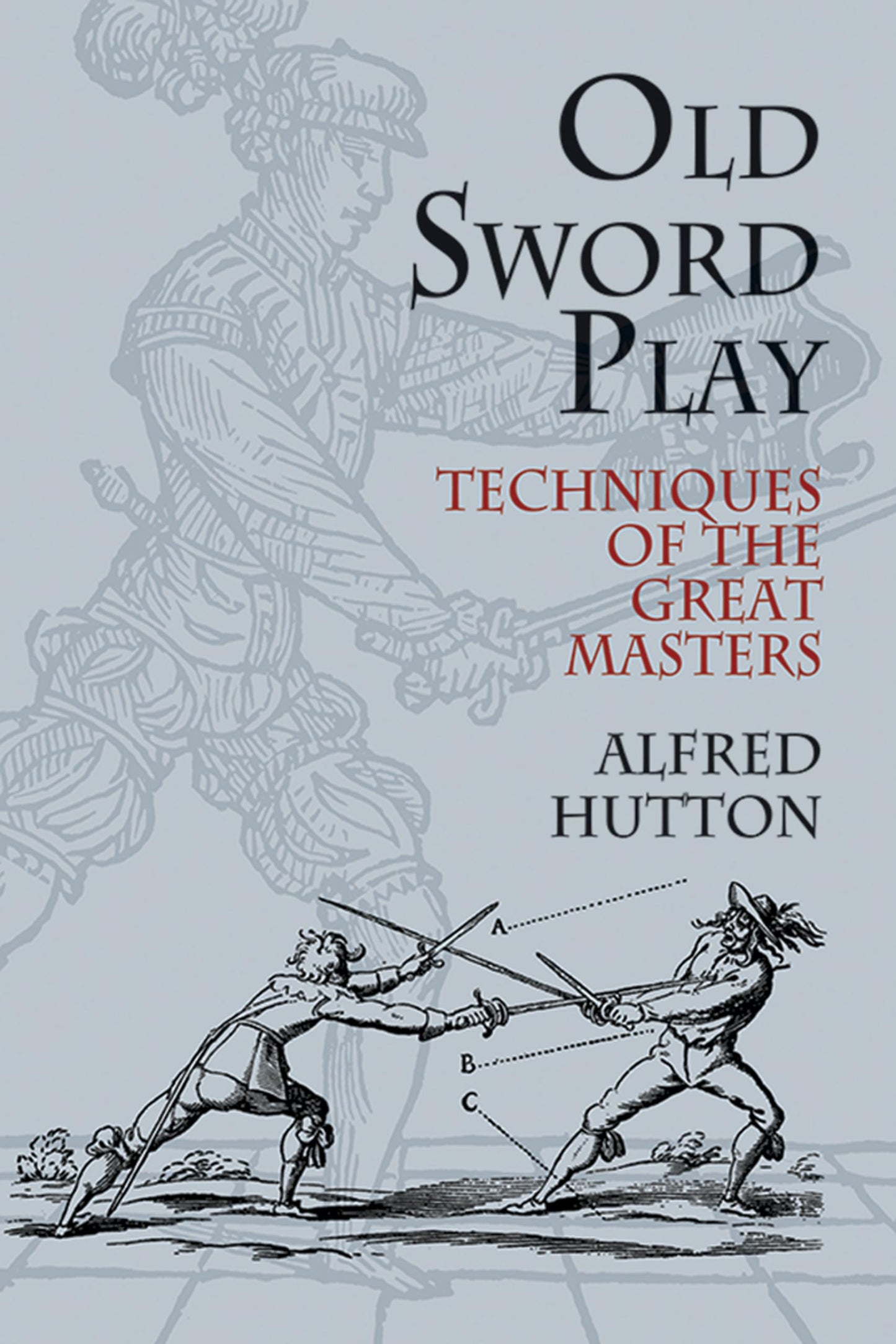 Old Sword Play: Techniques of the Great Masters book cover