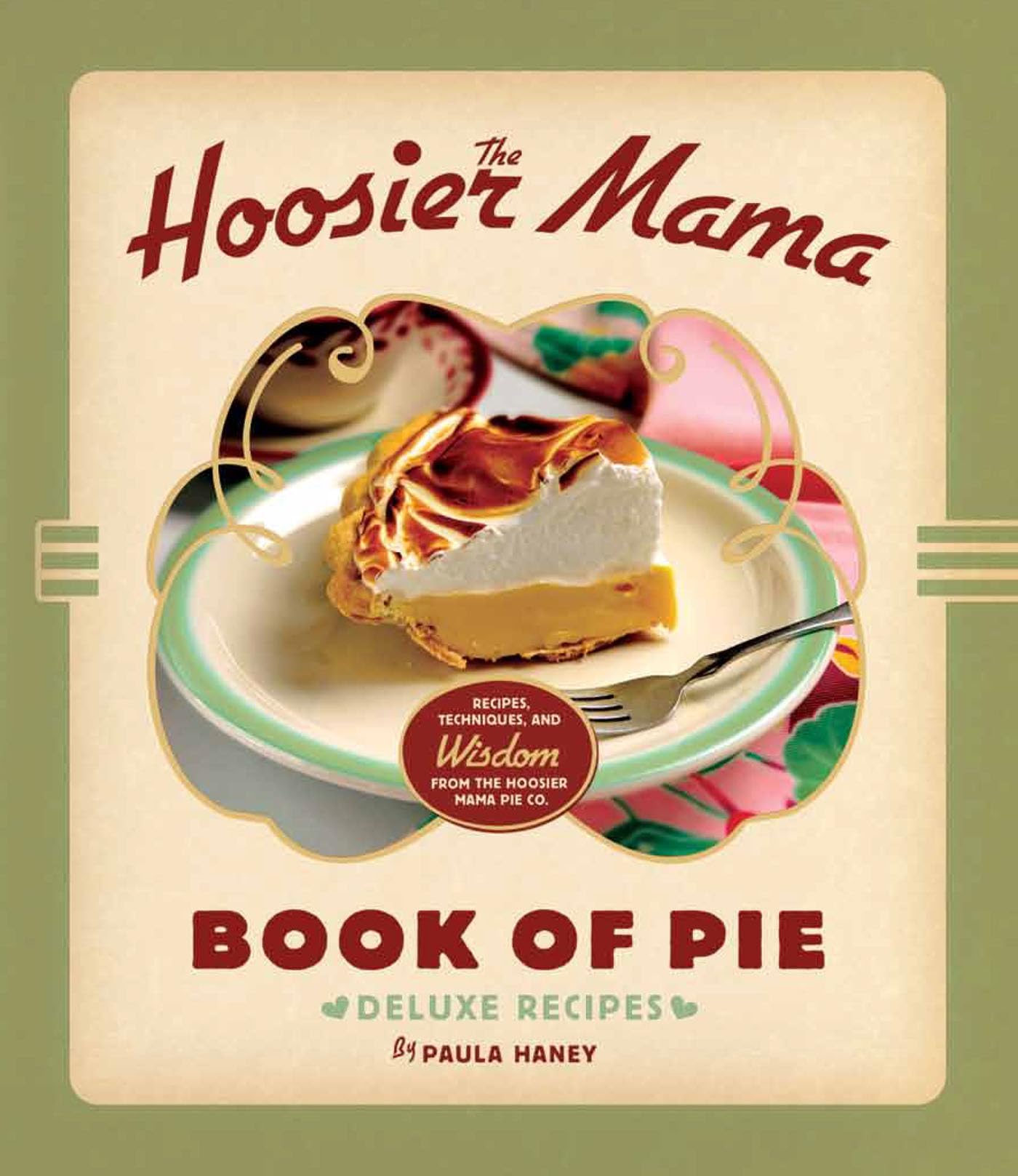Hoosier Mama Book of Pie: Recipes, Techniques, and Wisdom from the Hoosier Mama Pie Company book cover