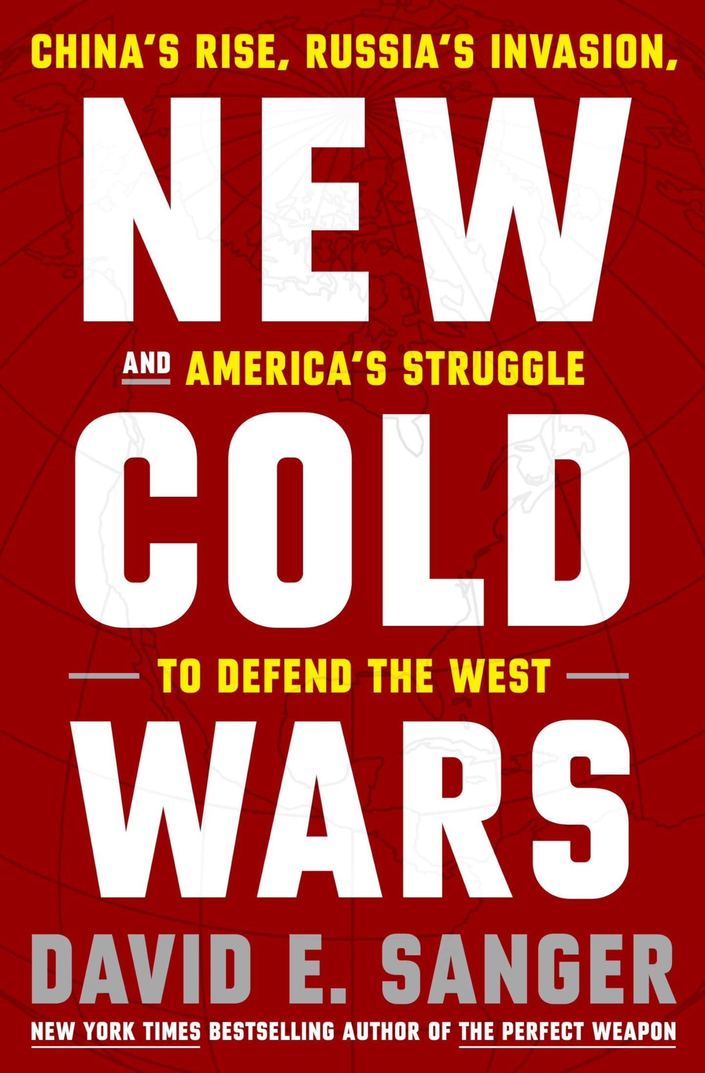 New Cold Wars: China's Rise, Russia's Invasion, and America's Struggle to Defend the West book cover