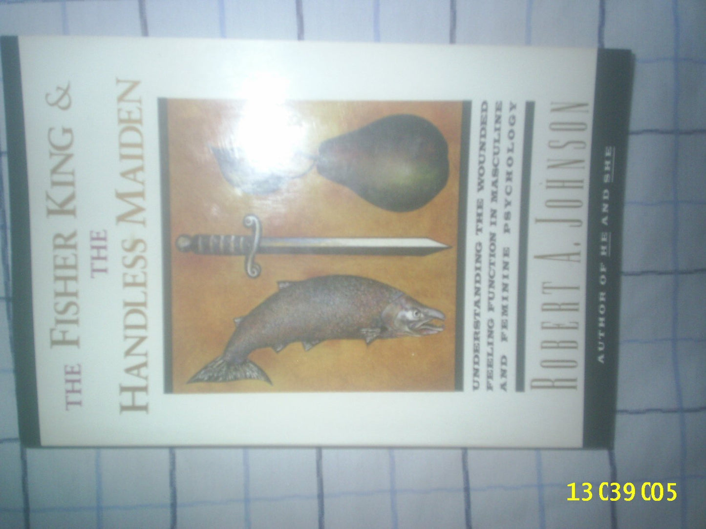 Fisher King and the Handless Maiden: Understanding the Wounded Feeling Functi book cover
