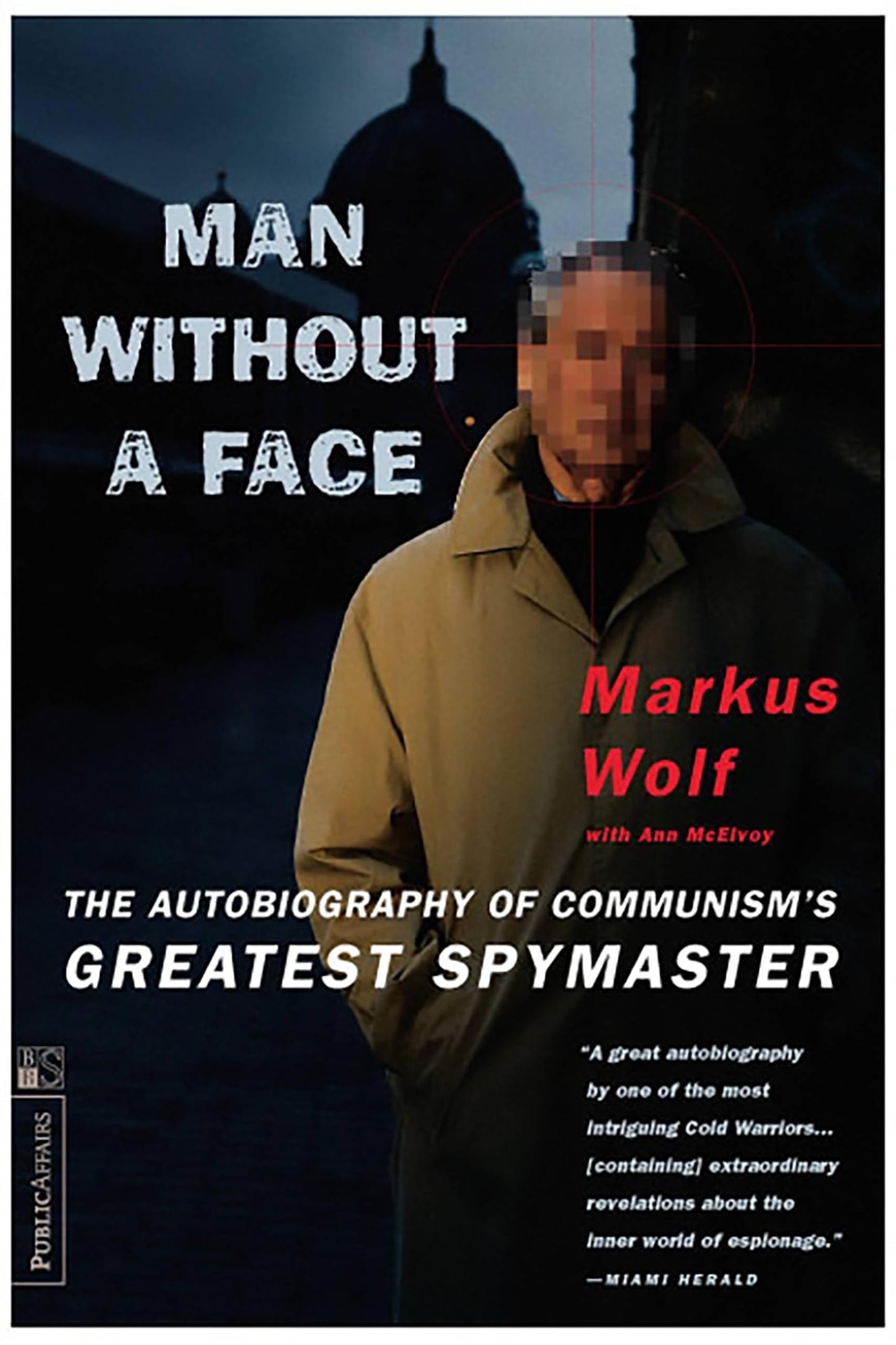 Man Without a Face: The Autobiography of Communism's Greatest Spymaster book cover