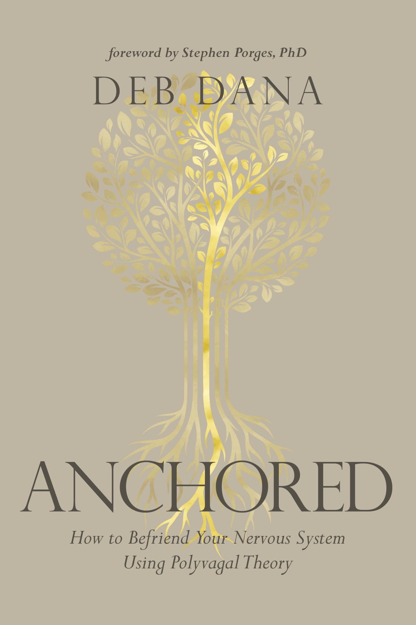 Anchored: How to Befriend Your Nervous System Using Polyvagal Theory book cover