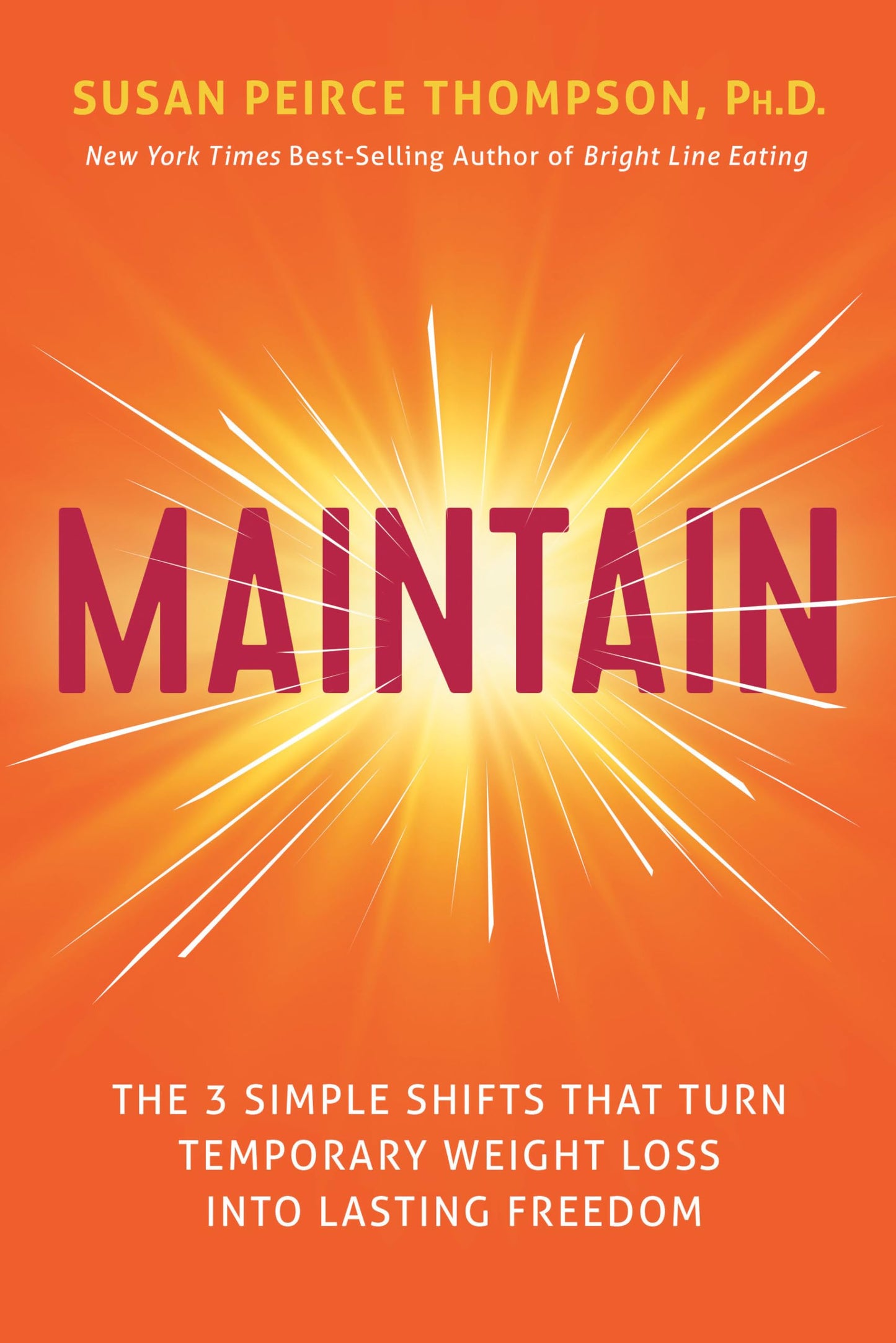 Maintain: The 3 Simple Shifts That Turn Temporary Weight Loss Into Lasting Freedom book cover
