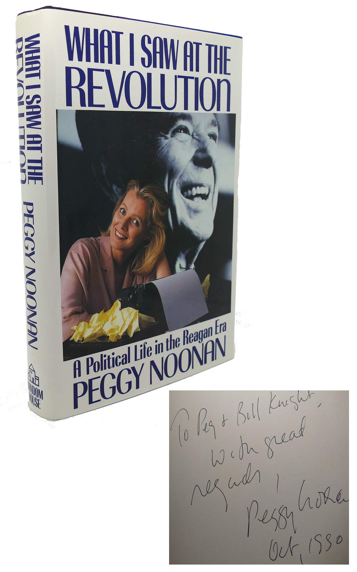 What I Saw at the Revolution: A Political Life in the Reagan Era book cover