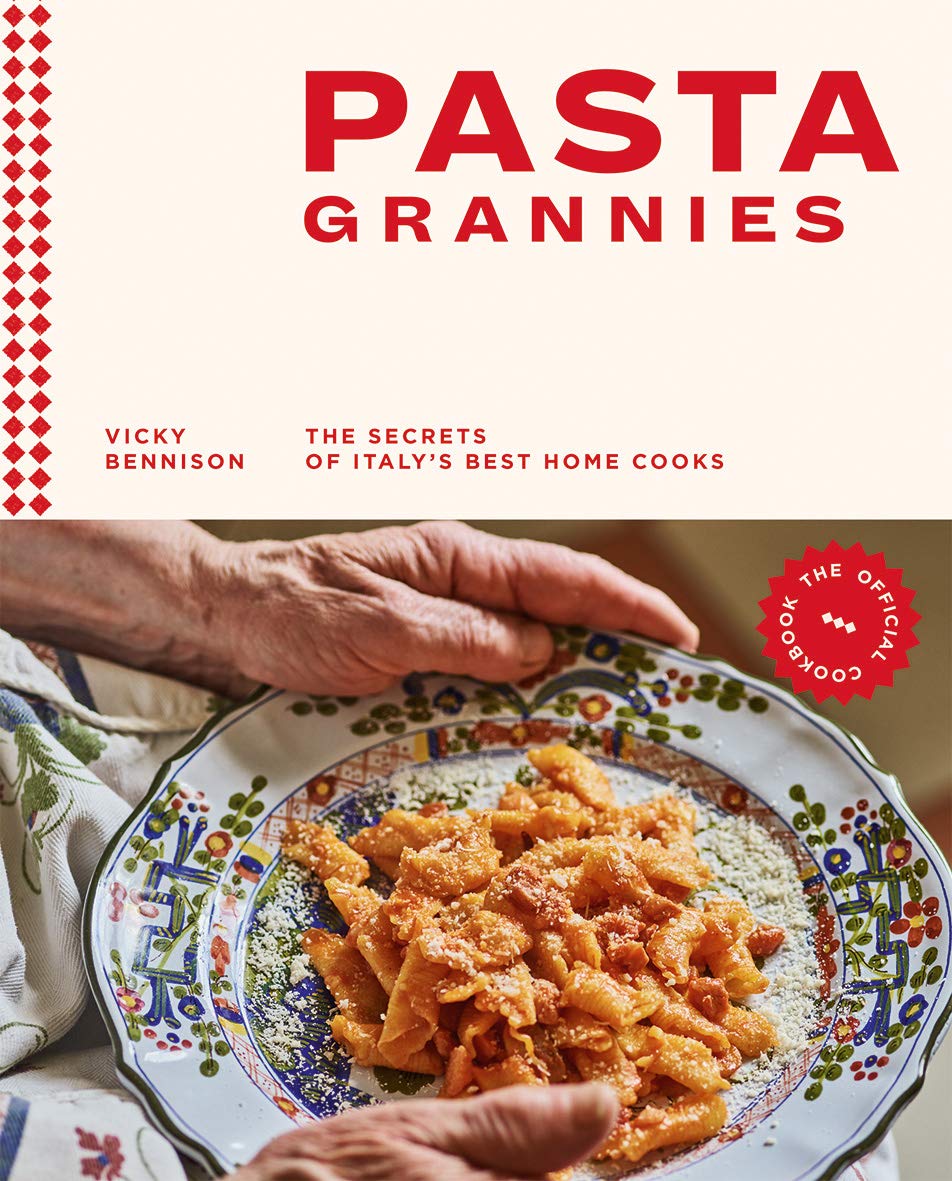 Pasta Grannies: The Official Cookbook: The Secrets of Italy's Best Home  Cooks – Roundabout Books