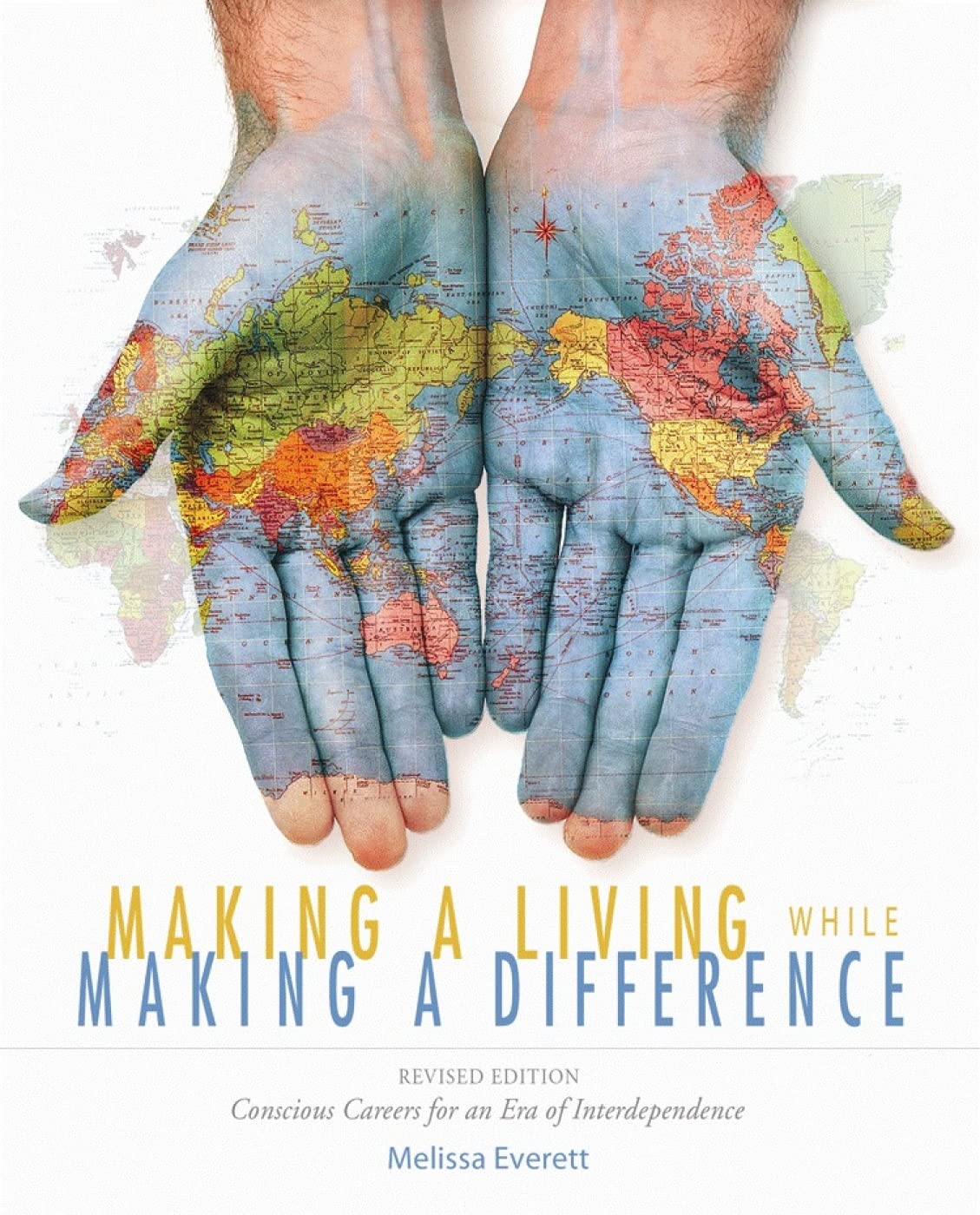 Making a Living While Making a Difference: Conscious Careers in an Era of Interdependence (Revised) book cover