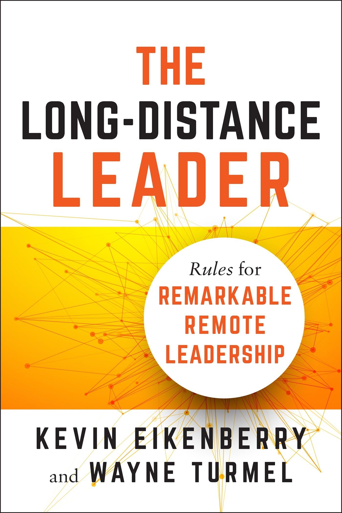 Long-Distance Leader: Rules for Remarkable Remote Leadership book cover