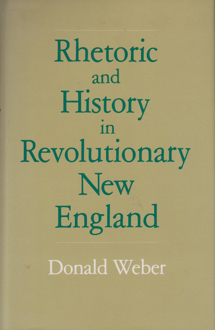 Rhetoric and History in Revolutionary New England book cover