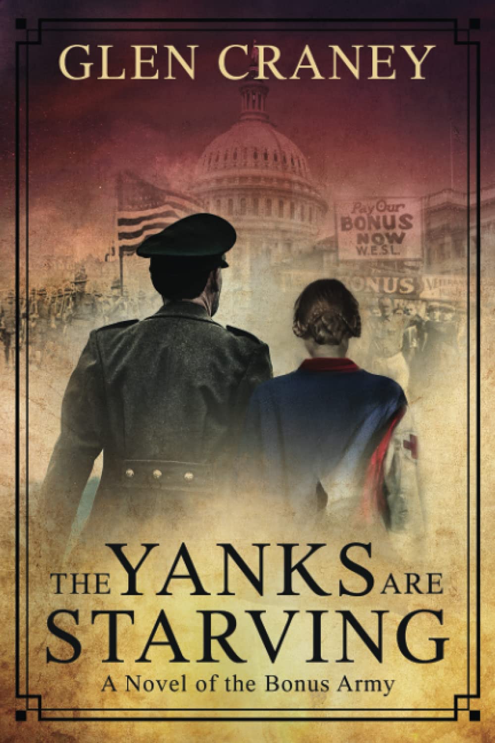 Yanks Are Starving: A Novel of the Bonus Army book cover