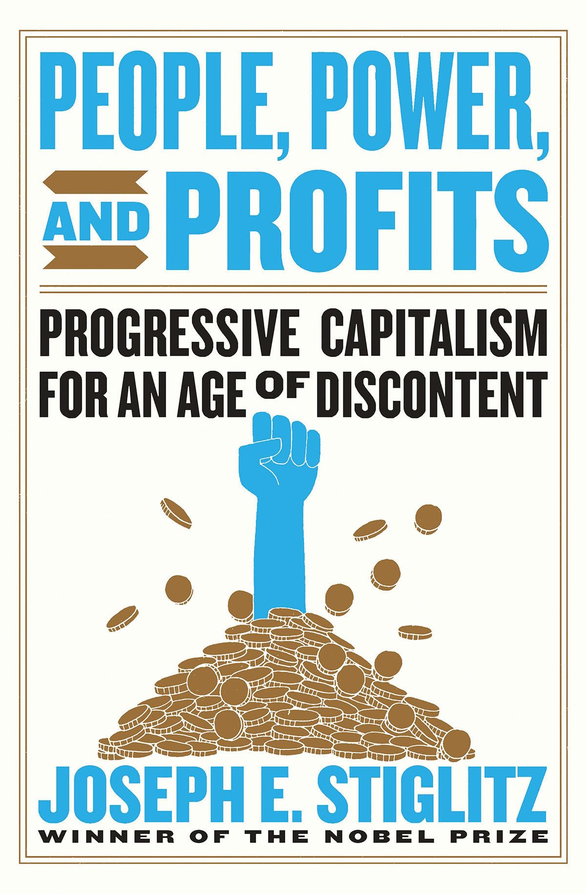 People, Power, and Profits: Progressive Capitalism for an Age of Discontent book cover