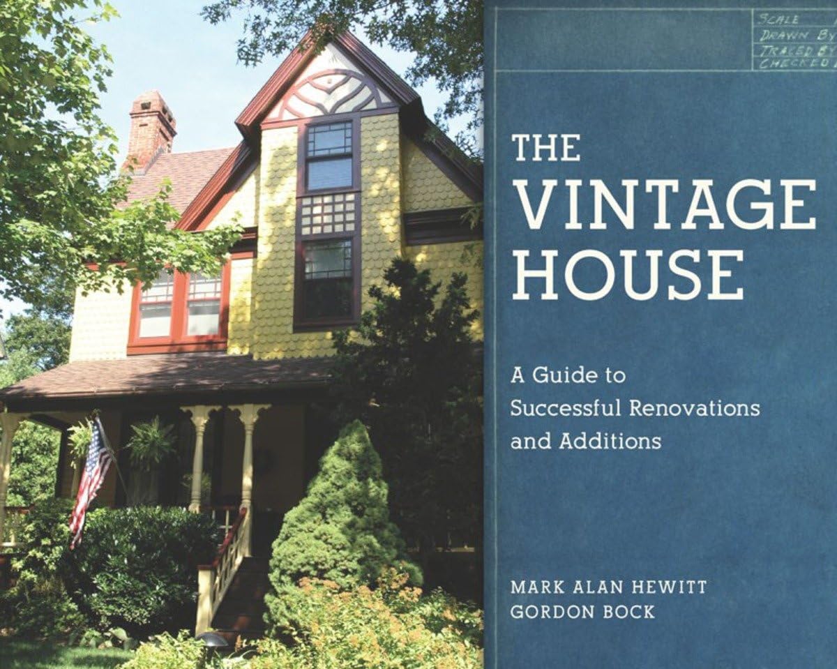 Vintage House: A Guide to Successful Renovations and Additions book cover