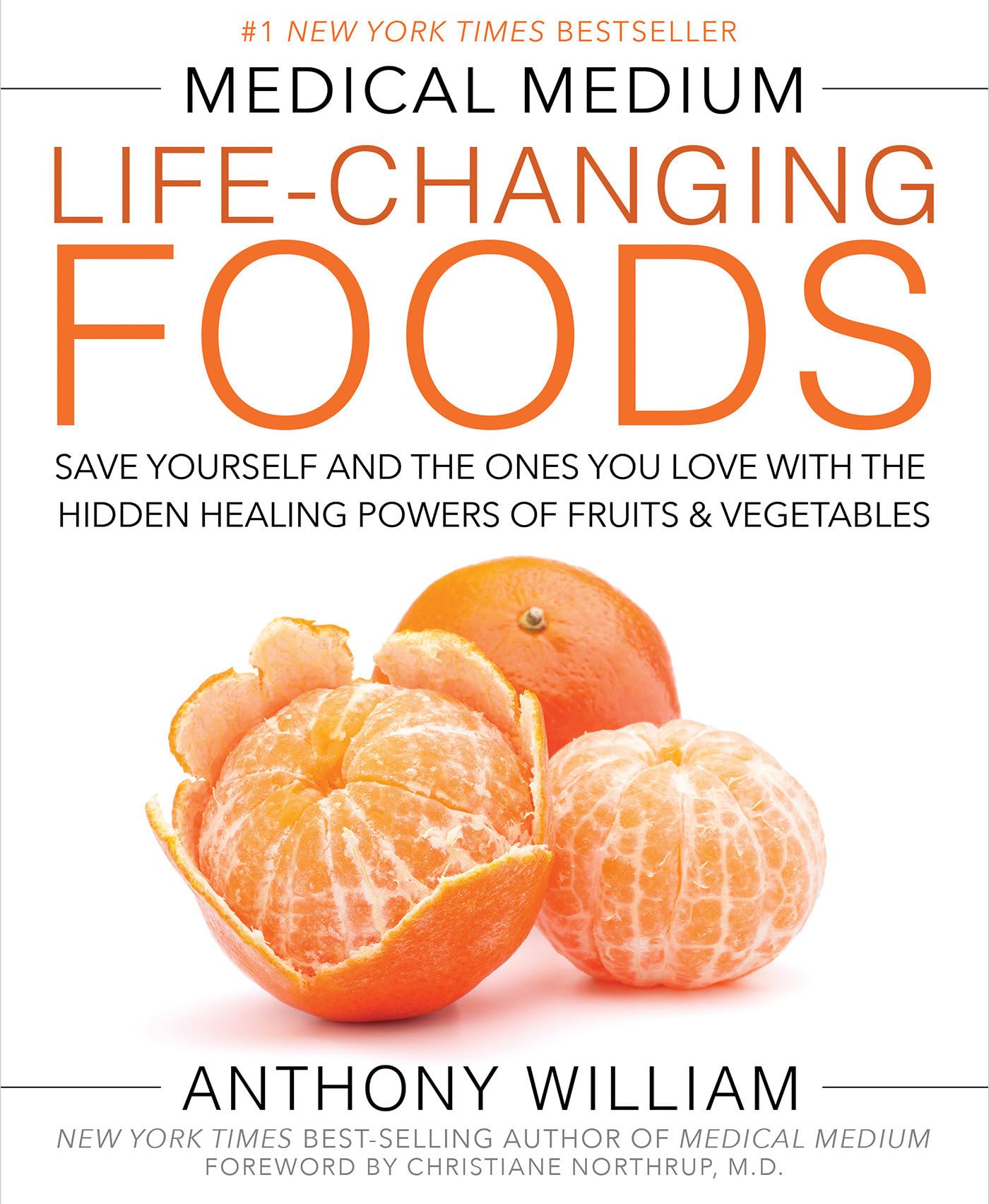 Medical Medium Life-Changing Foods: Save Yourself and the Ones You Love with the Hidden Healing Powers of Fruits & Vegetables book cover