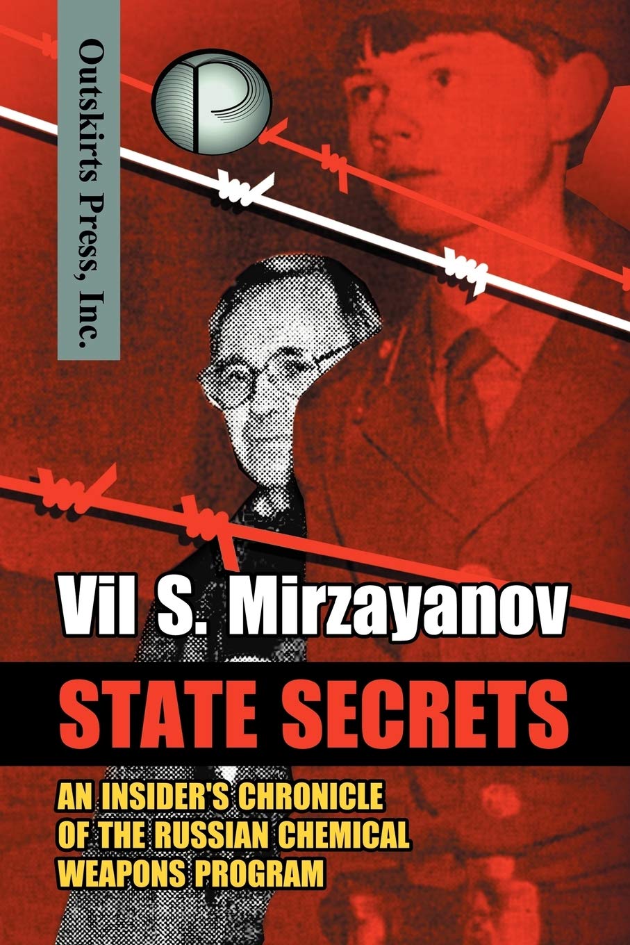 State Secrets: An Insider's Chronicle of the Russian Chemical Weapons Program