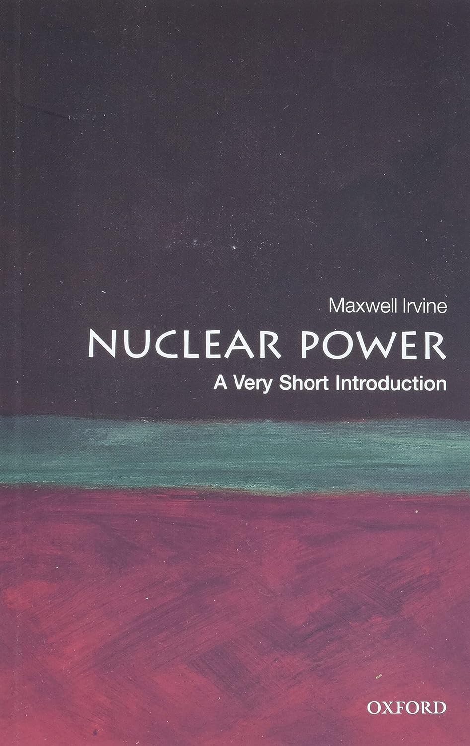 Nuclear Power: A Very Short Introduction book cover