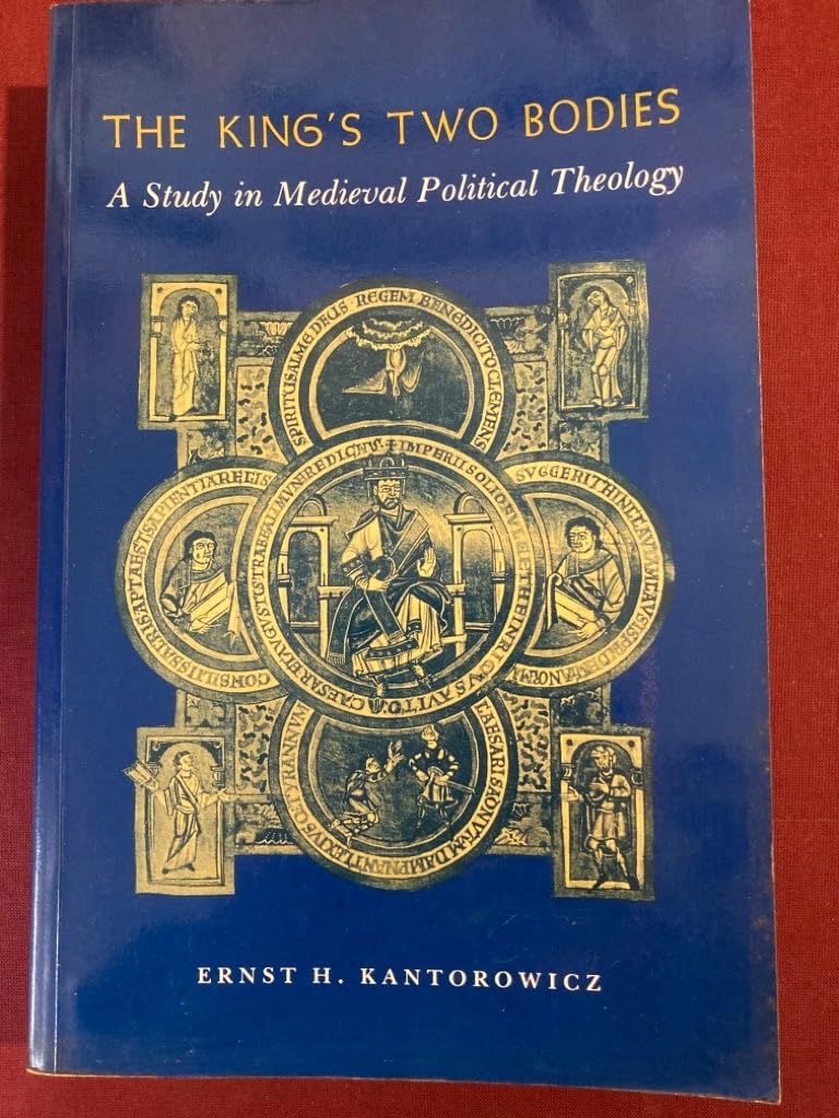 King's Two Bodies: A Study in Mediaeval Political Theology