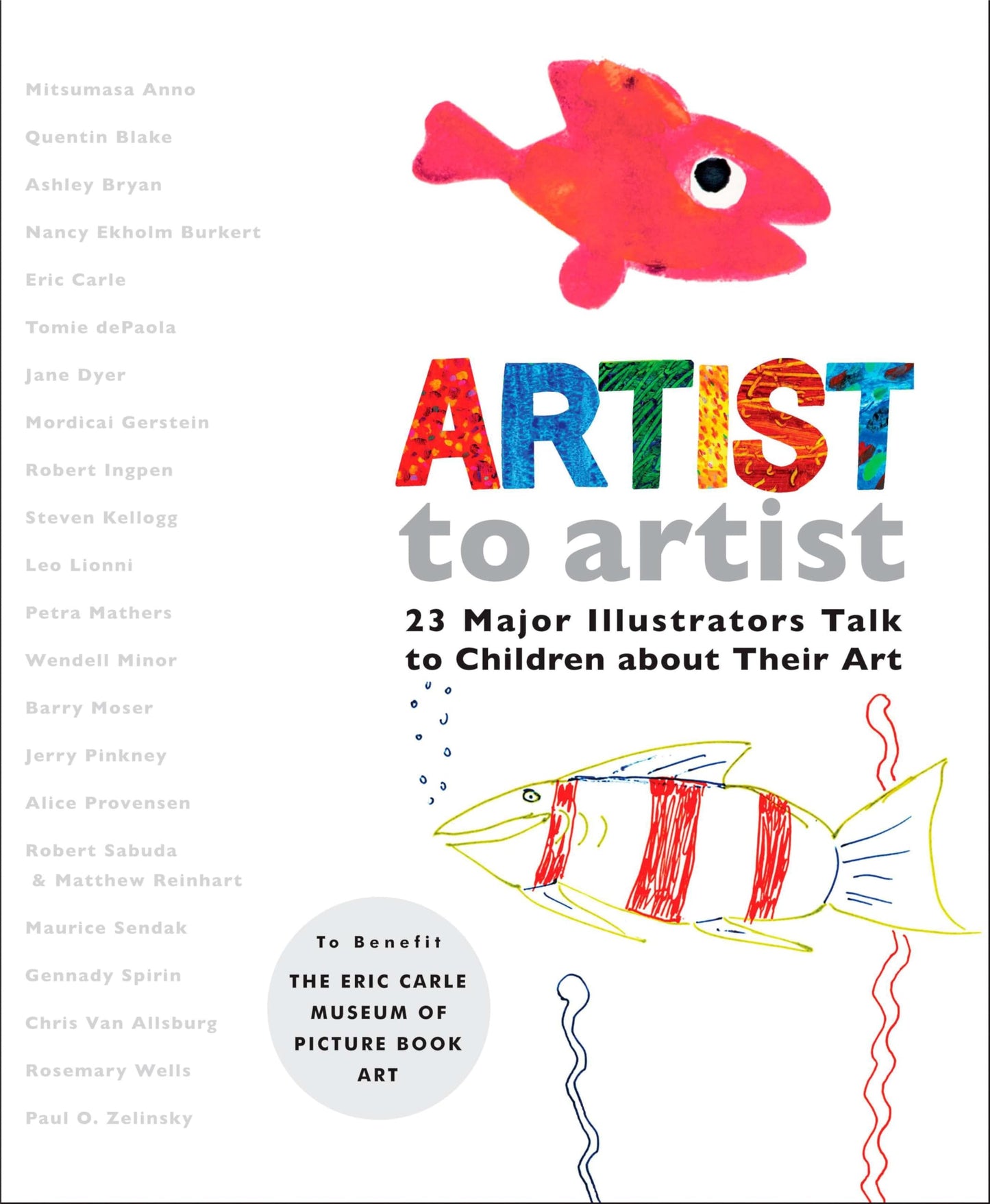 Artist to Artist: 23 Major Illustrators Talk to Children about Their Art