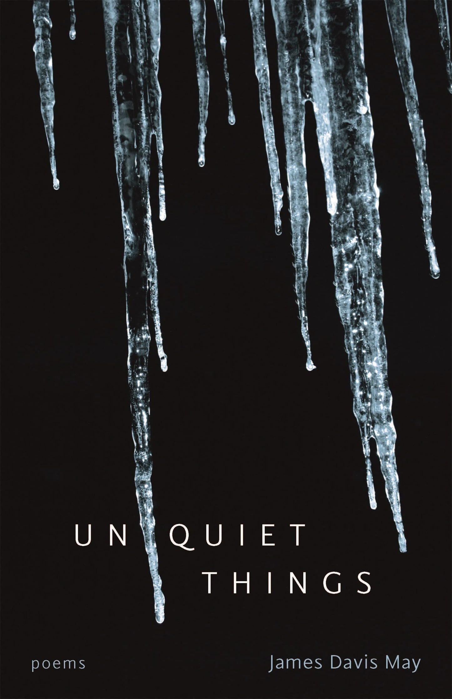 Unquiet Things: Poems book cover
