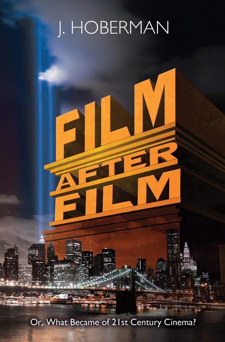 Film After Film: (Or, What Became of 21st Century Cinema?)