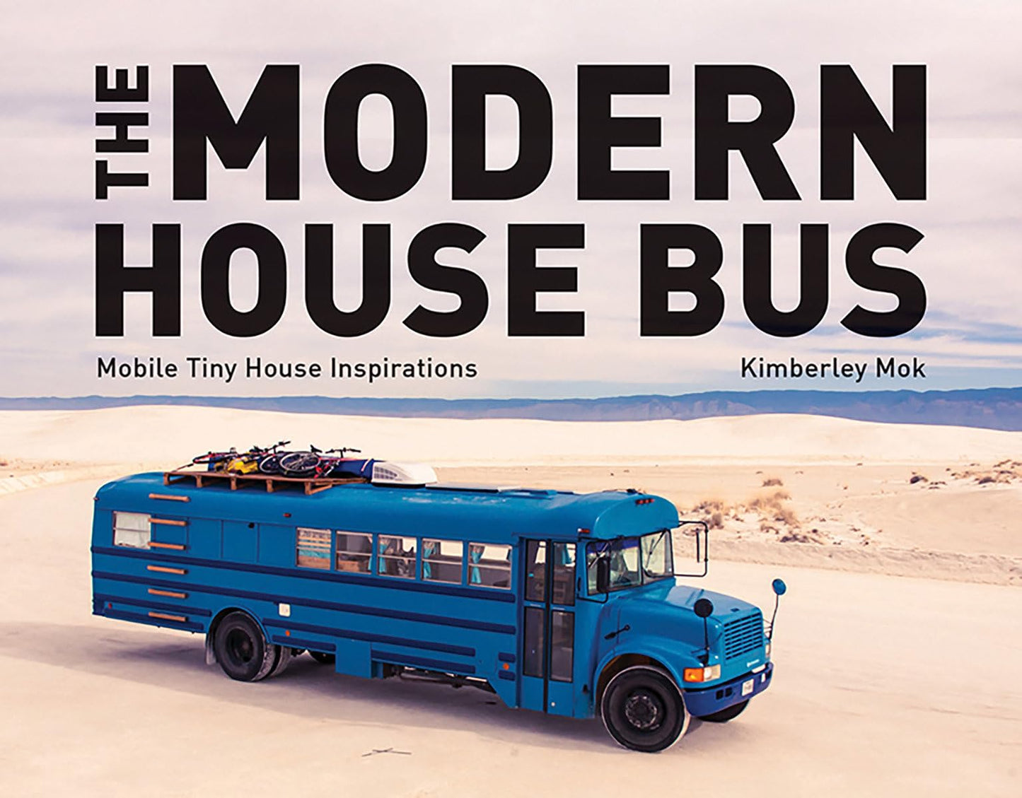 Modern House Bus: Mobile Tiny House Inspirations book cover