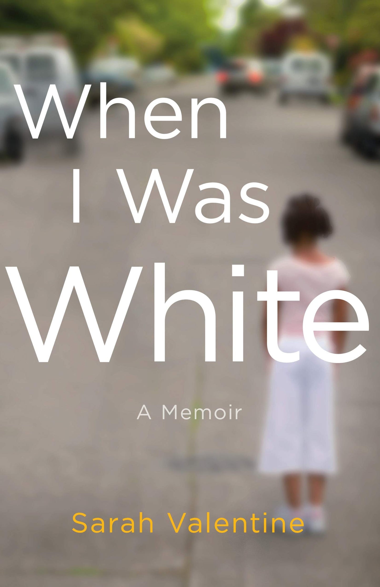 When I Was White: A Memoir book cover